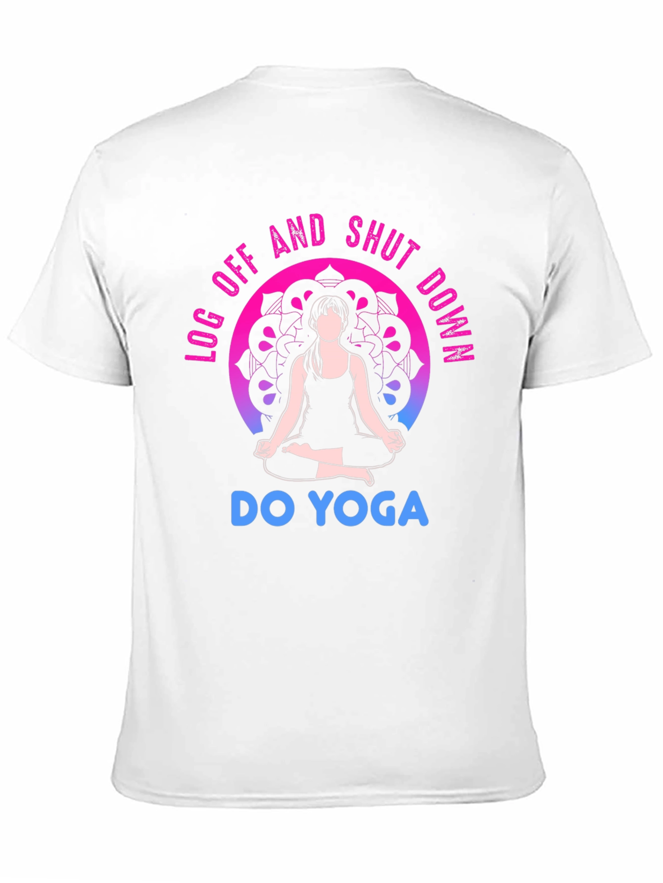 Yoga T-Shirt - Log Off and Shut Down