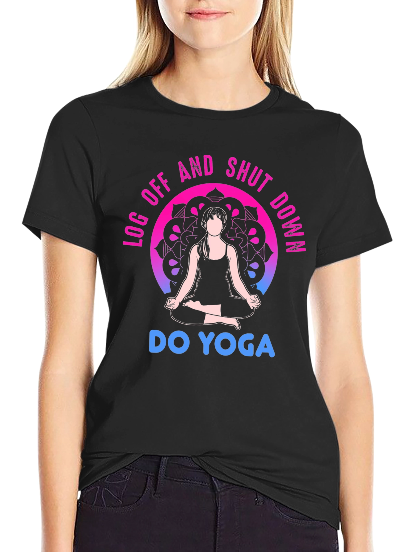 Yoga T-Shirt - Log Off and Shut Down
