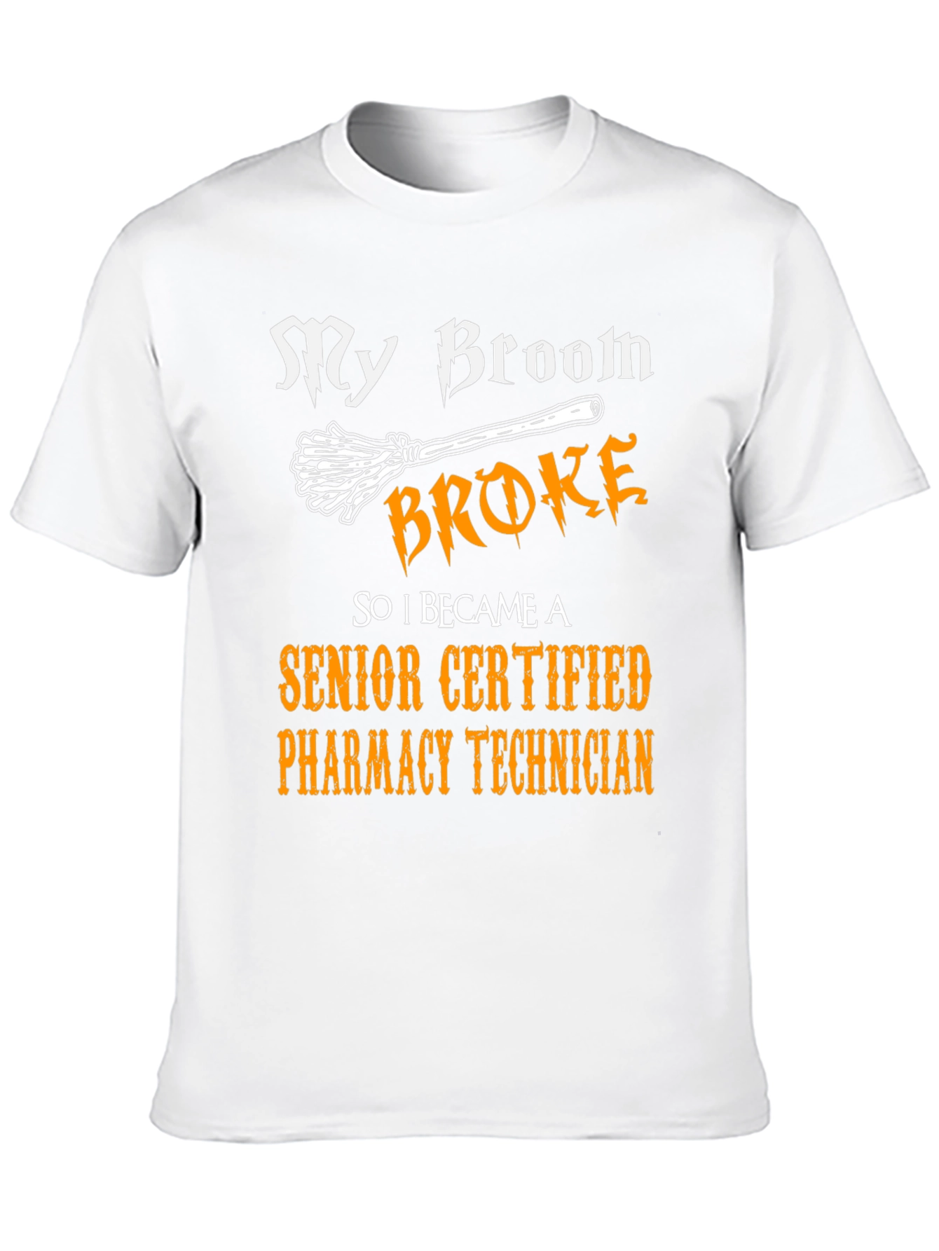 My Broom Broke Pharmacy Technician T-Shirt