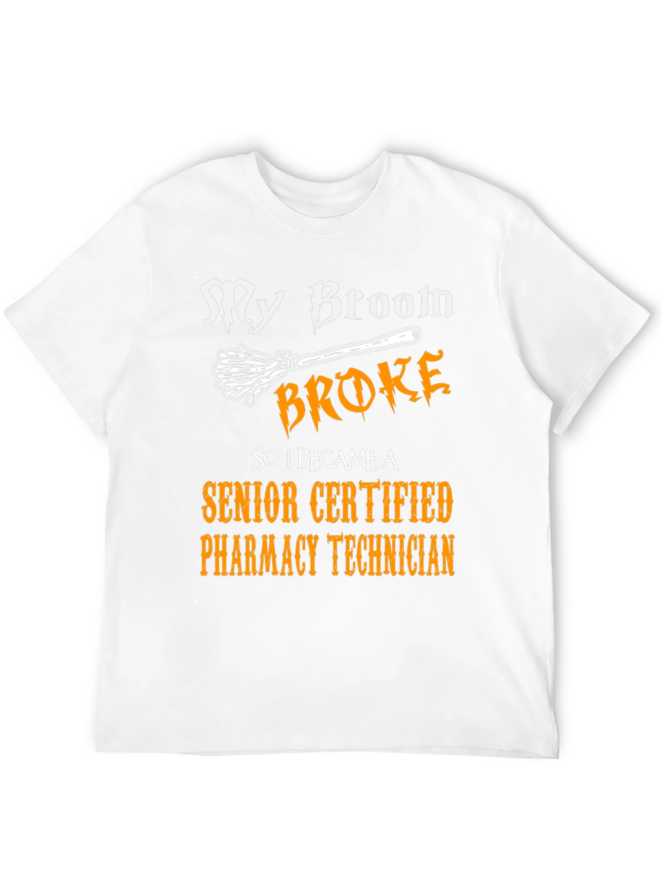My Broom Broke Pharmacy Technician T-Shirt