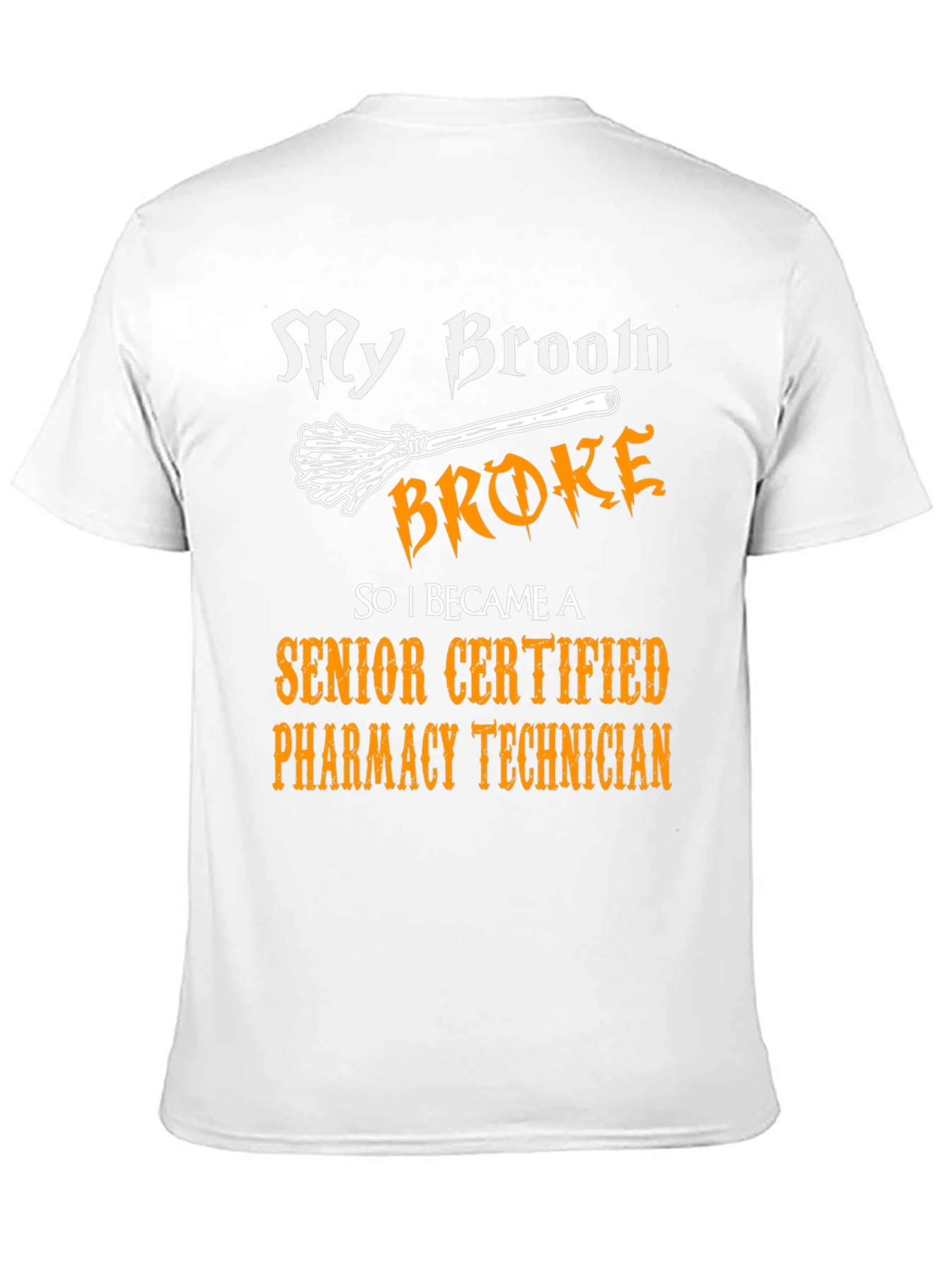 My Broom Broke Pharmacy Technician T-Shirt