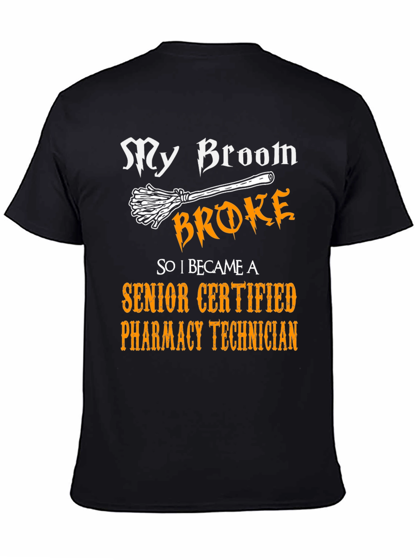 My Broom Broke Pharmacy Technician T-Shirt