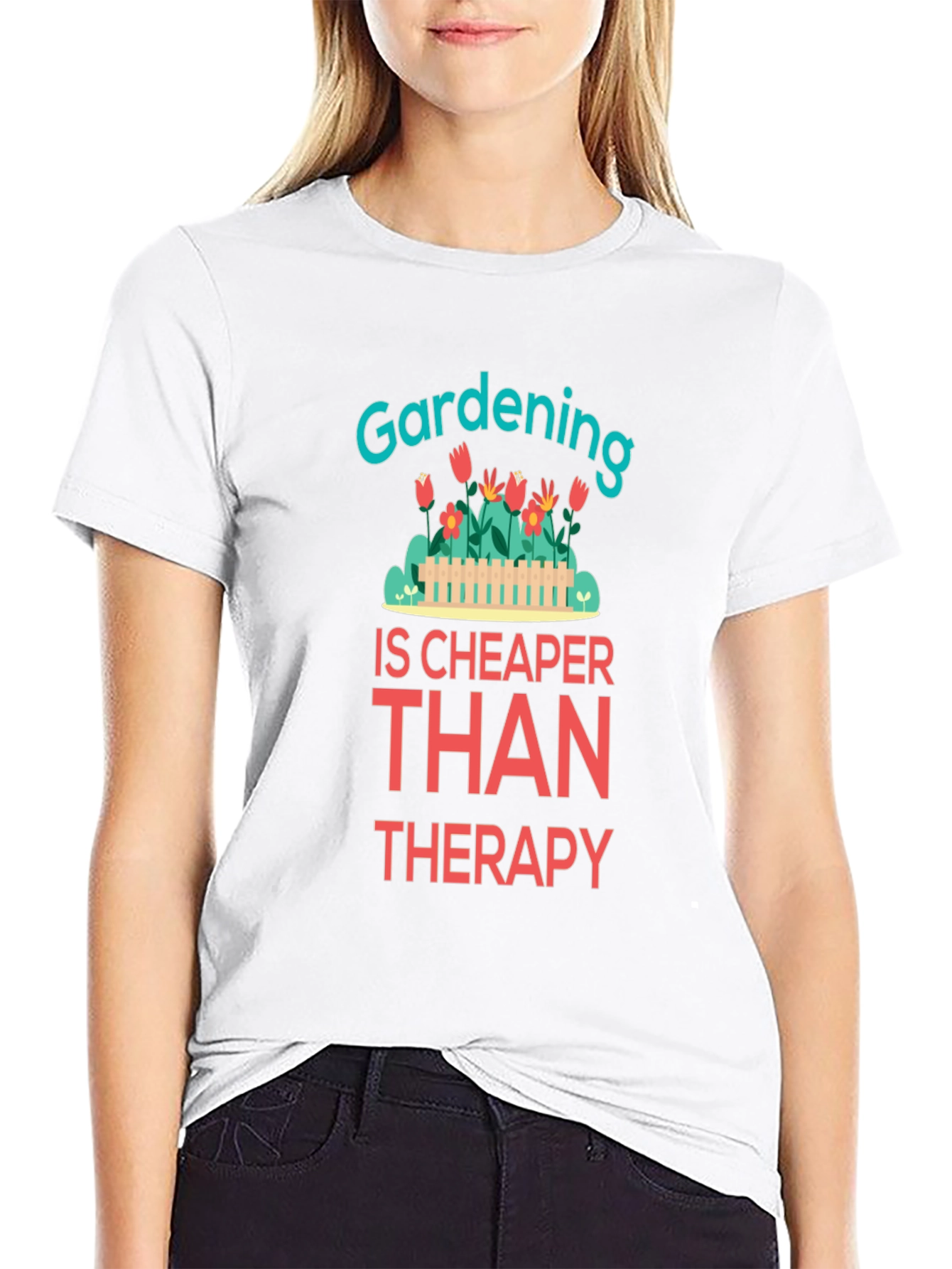 Gardening is Cheaper Than Therapy Graphic T-Shirt