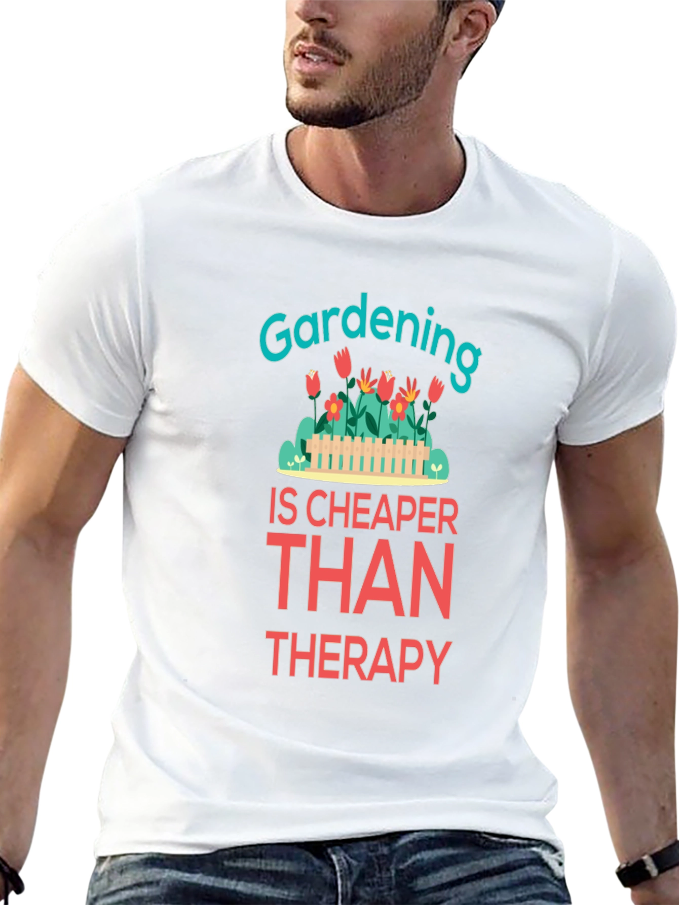 Gardening is Cheaper Than Therapy Graphic T-Shirt