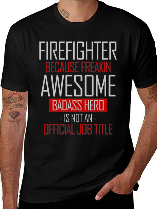 Firefighter Awesome Badass Hero Graphic Tee
