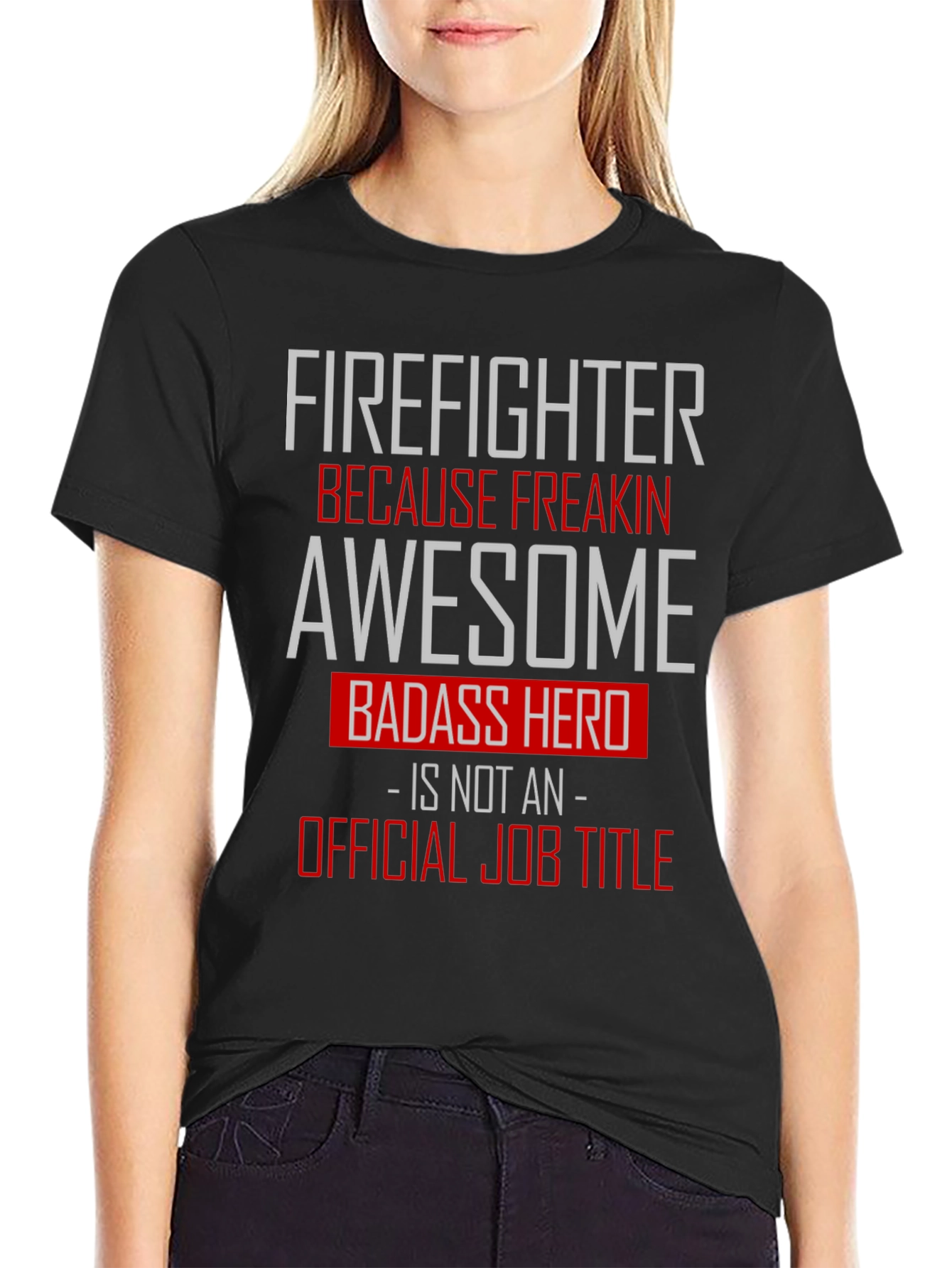 Firefighter Awesome Badass Hero Graphic Tee