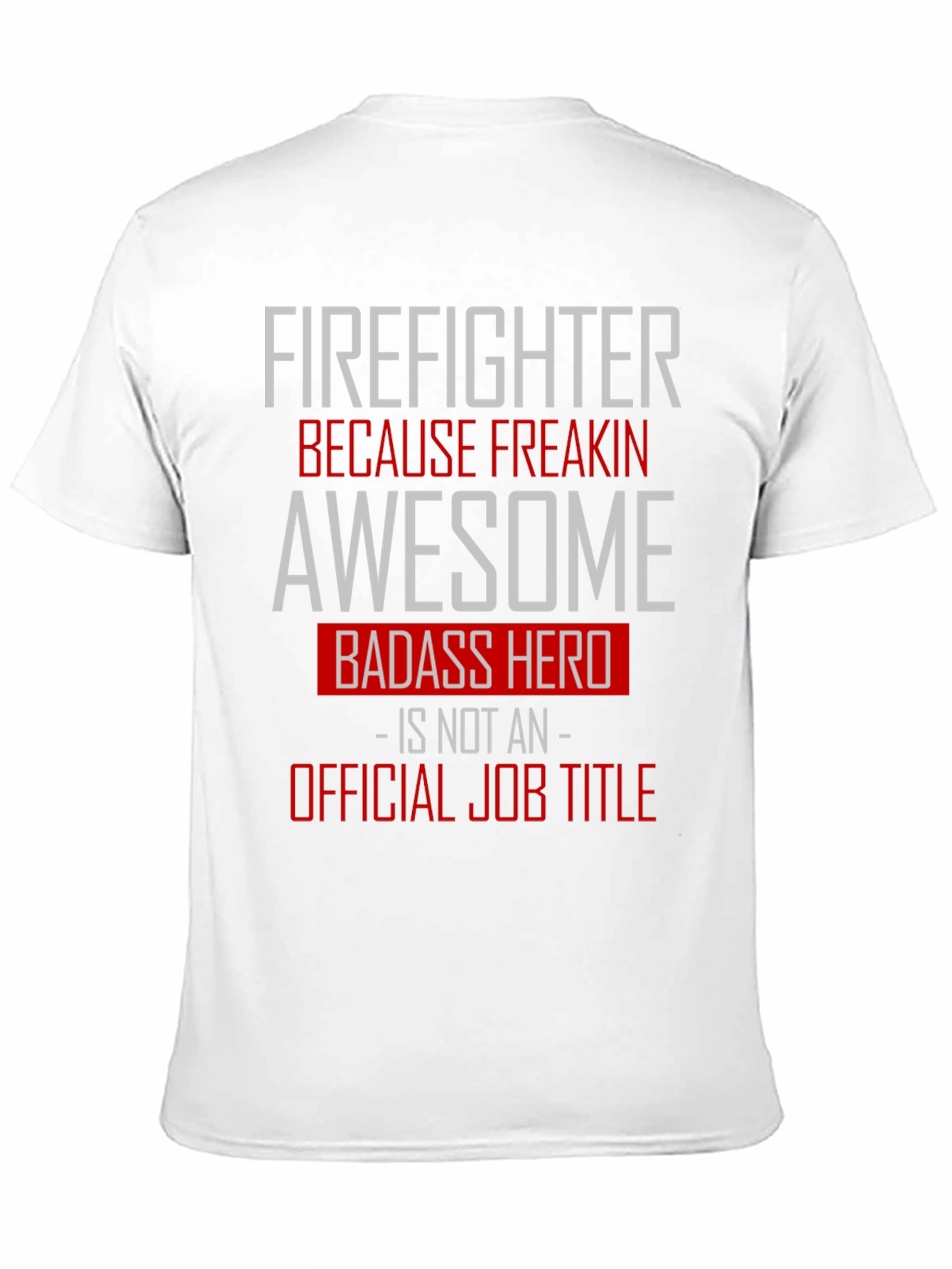Firefighter Awesome Badass Hero Graphic Tee