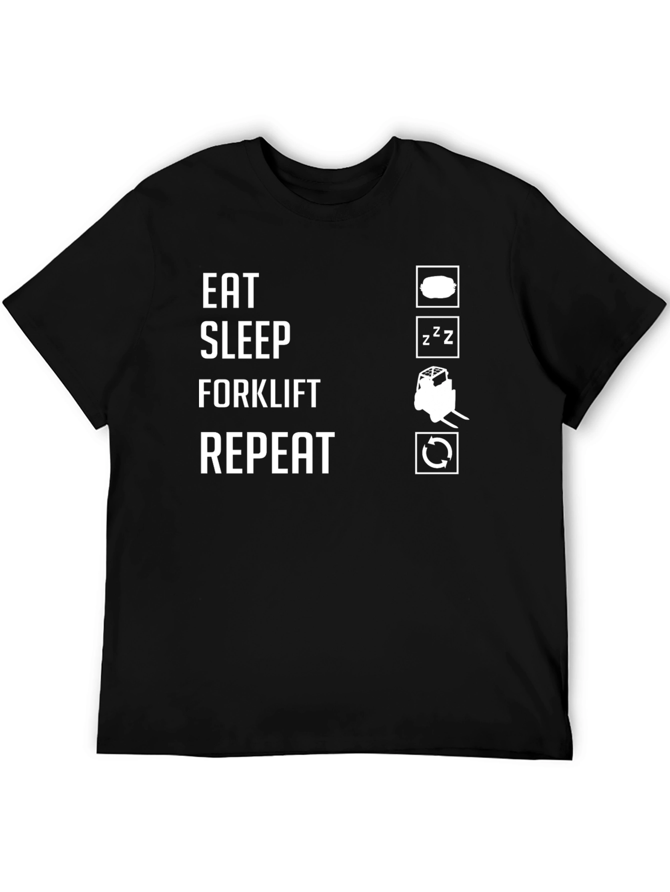 Eat Sleep Forklift Repeat T-Shirt