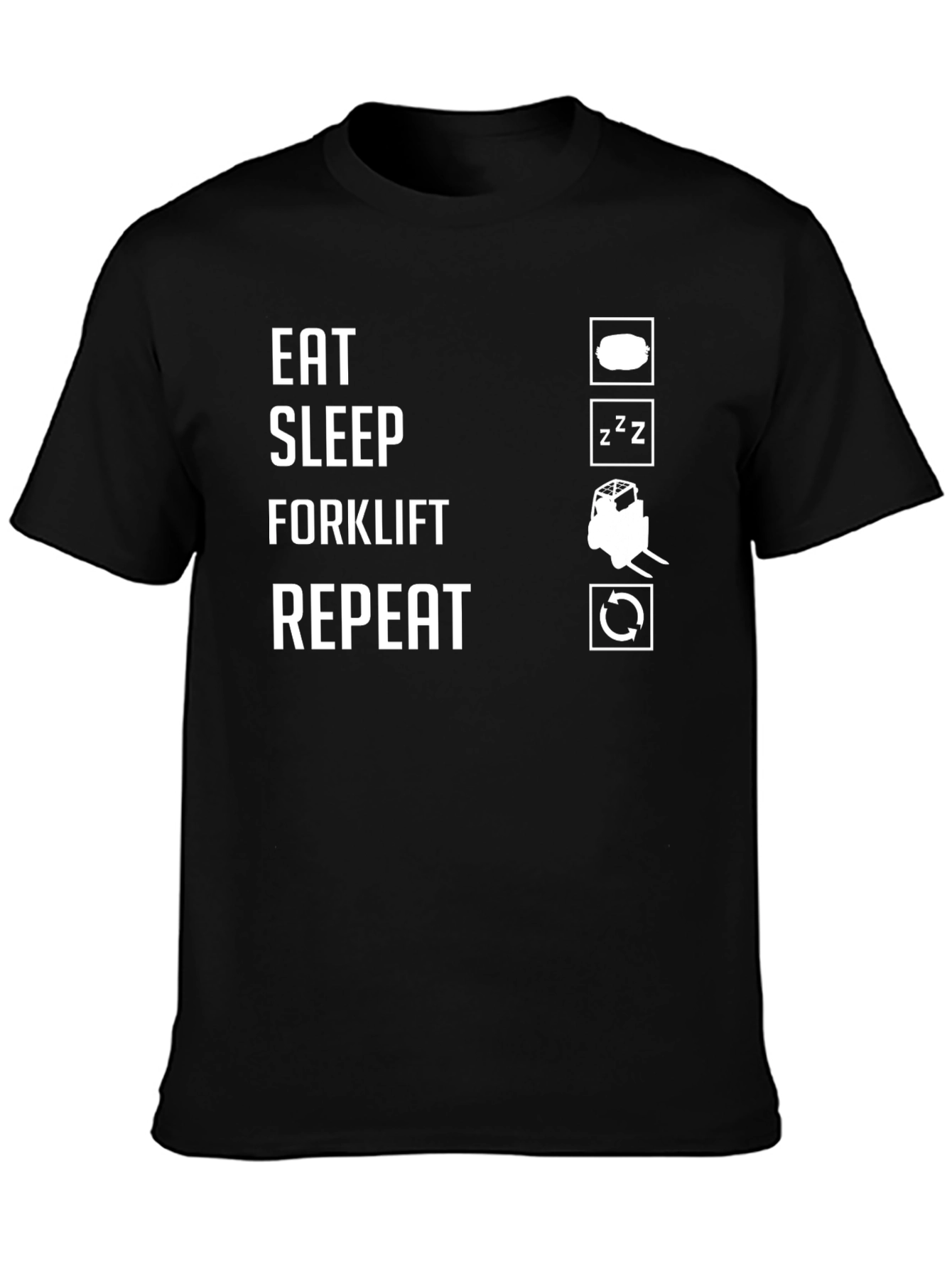 Eat Sleep Forklift Repeat T-Shirt