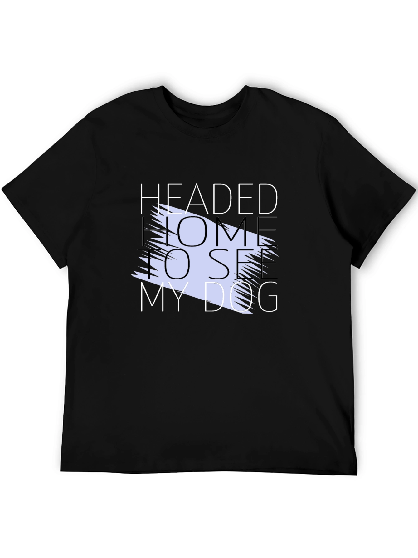 Headed Home To See My Dog Graphic Tee