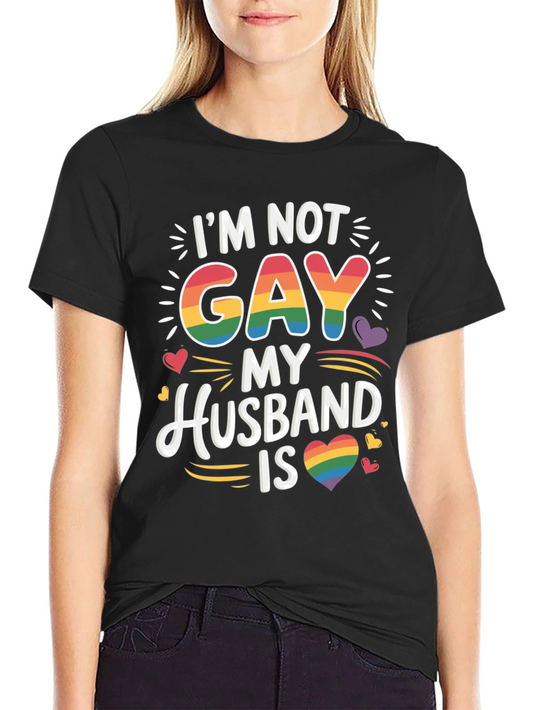 Im Not Gay My Husband Is T-Shirt Pride LGBT