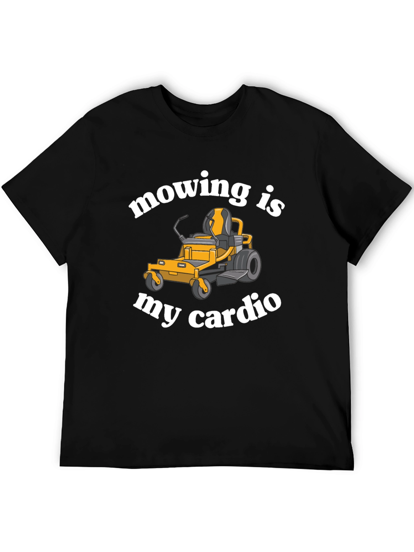 Mowing is My Cardio Funny Lawn Mower T-Shirt