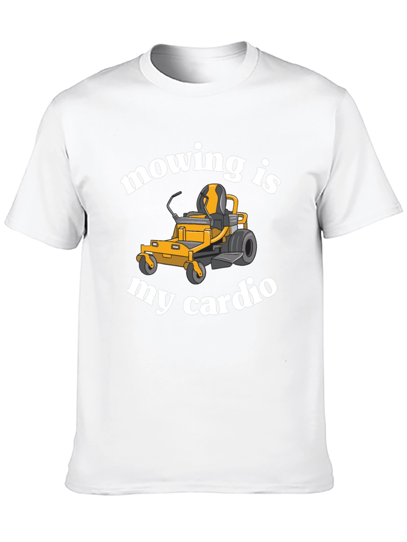Mowing is My Cardio Funny Lawn Mower T-Shirt