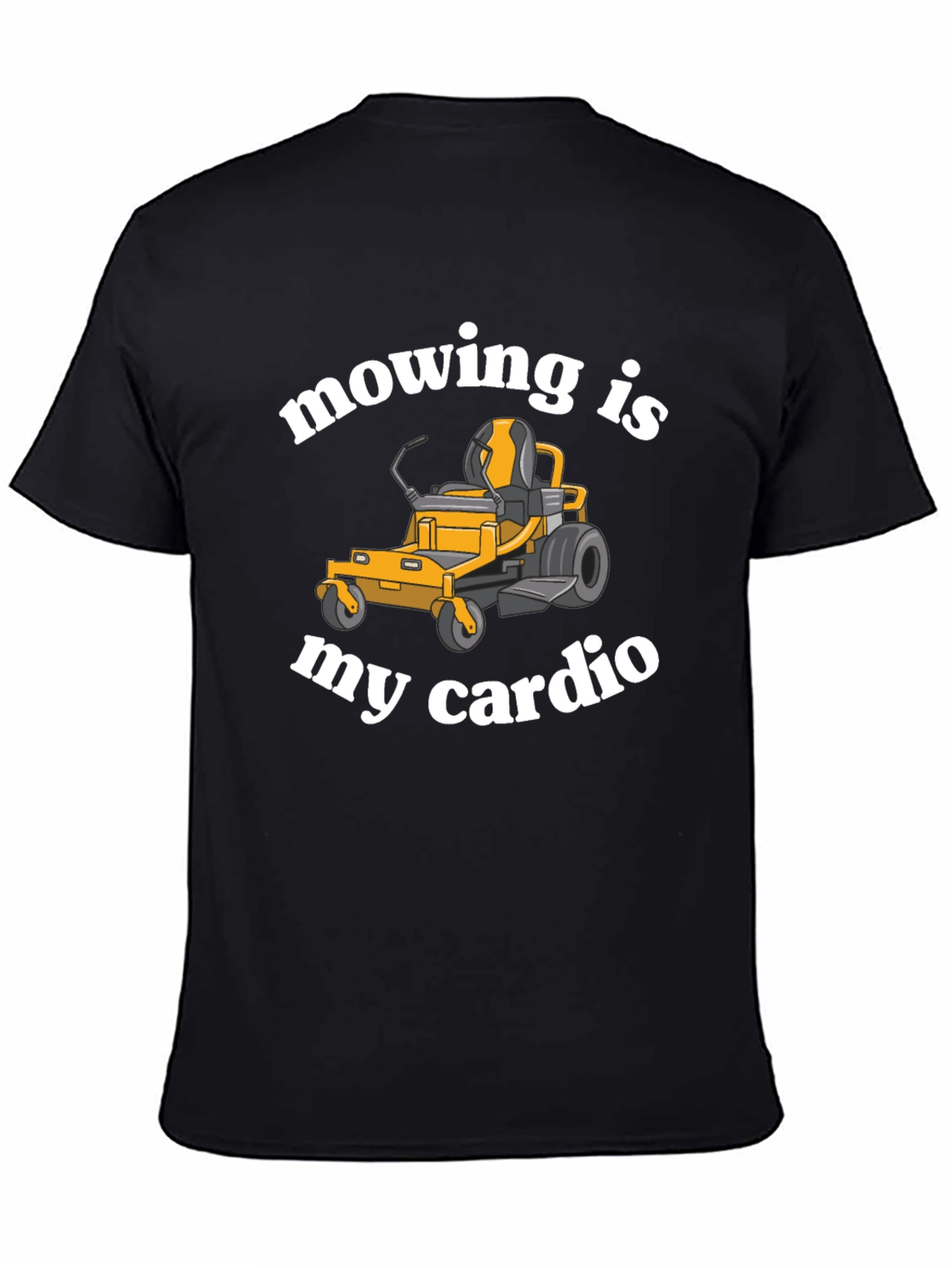 Mowing is My Cardio Funny Lawn Mower T-Shirt