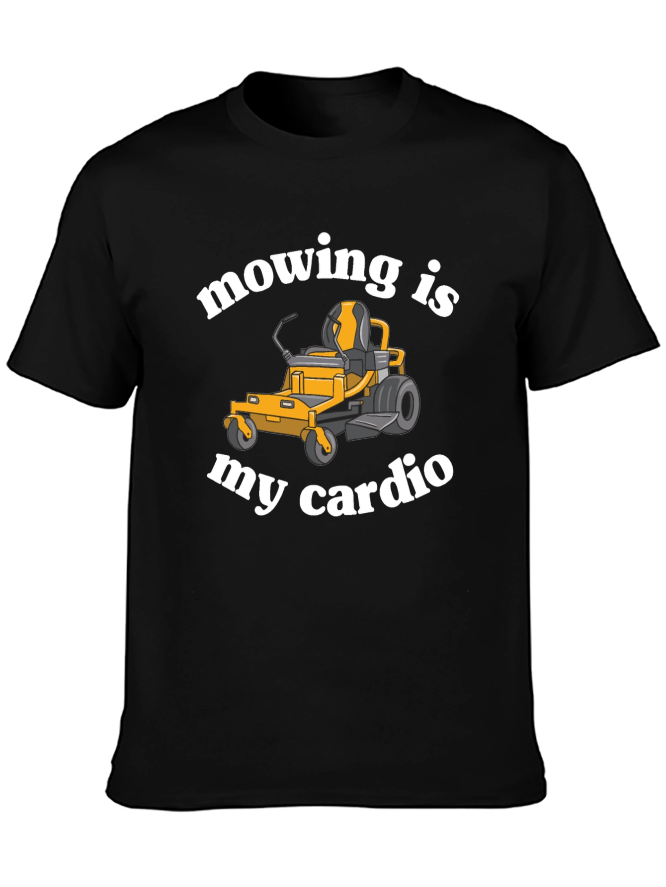 Mowing is My Cardio Funny Lawn Mower T-Shirt