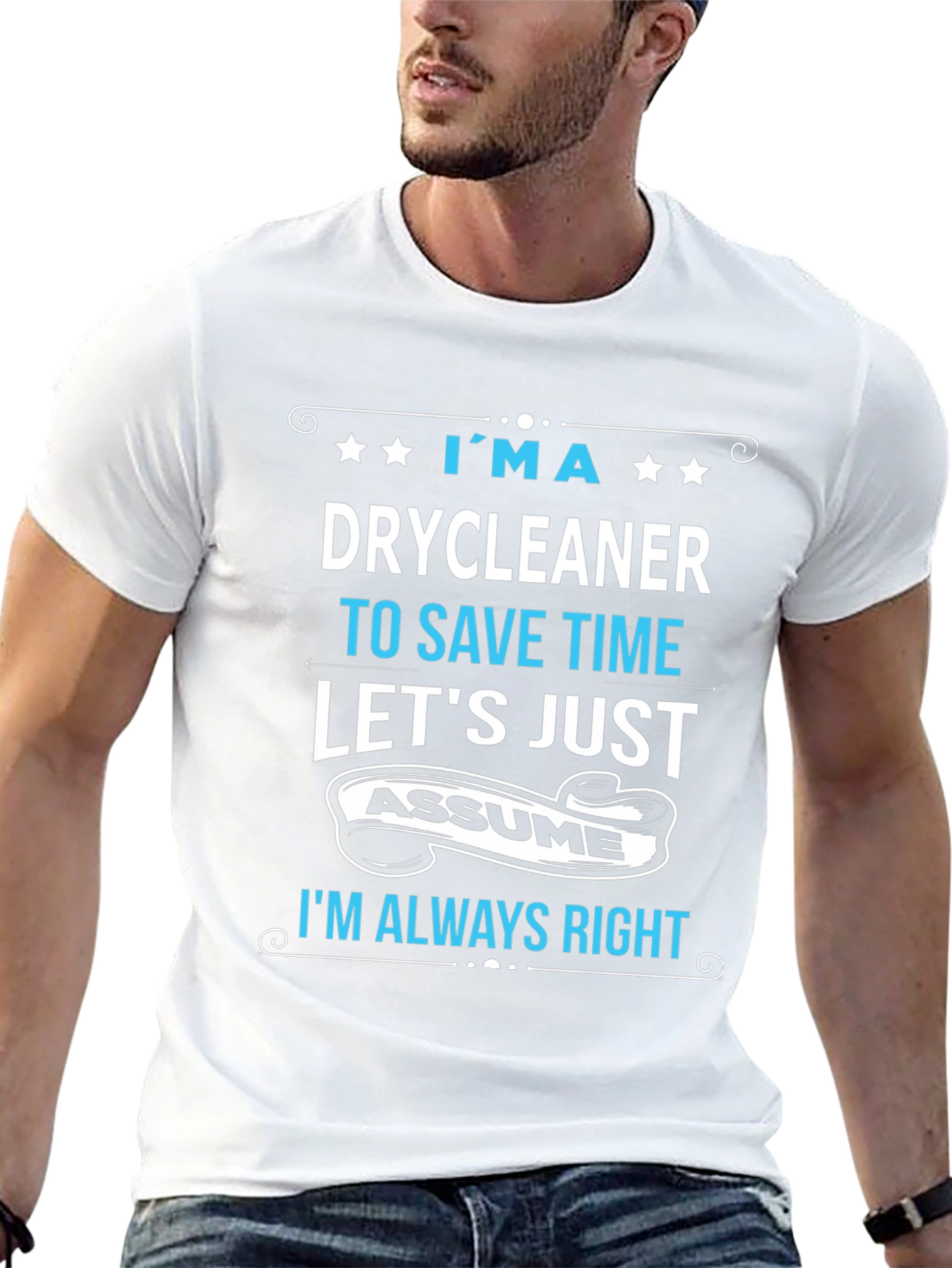 Drycleaner Always Right Graphic T-Shirt