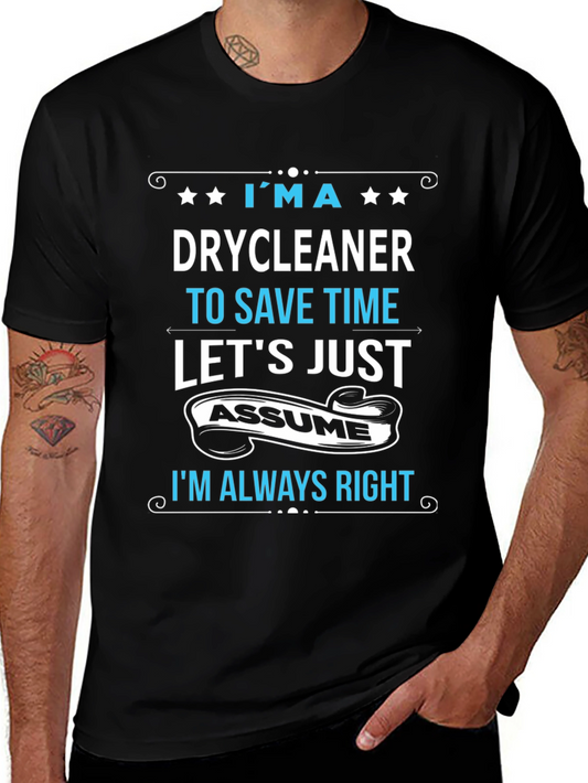 Drycleaner Always Right Graphic T-Shirt
