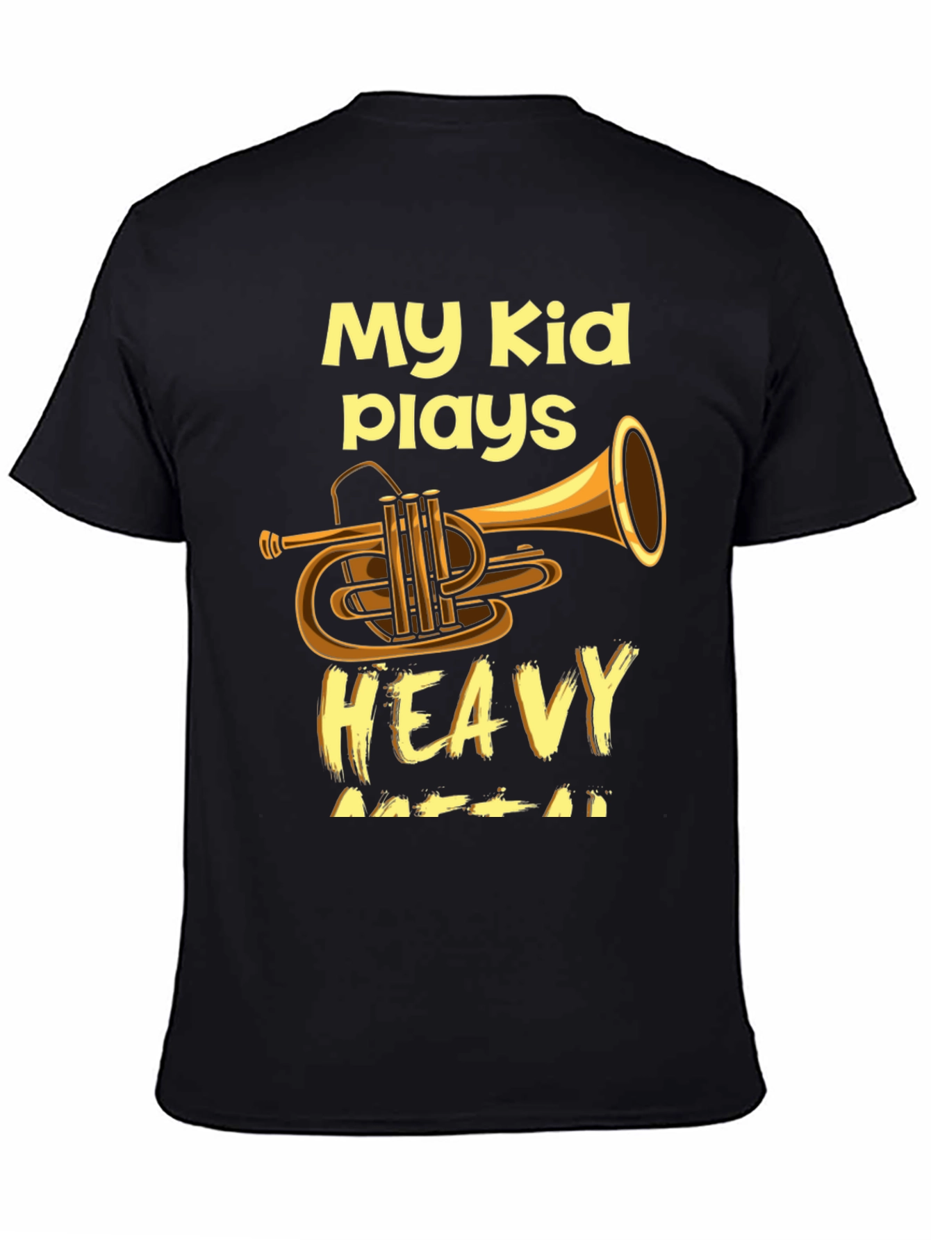 My Kid Plays Heavy Metal Trumpet T-Shirt