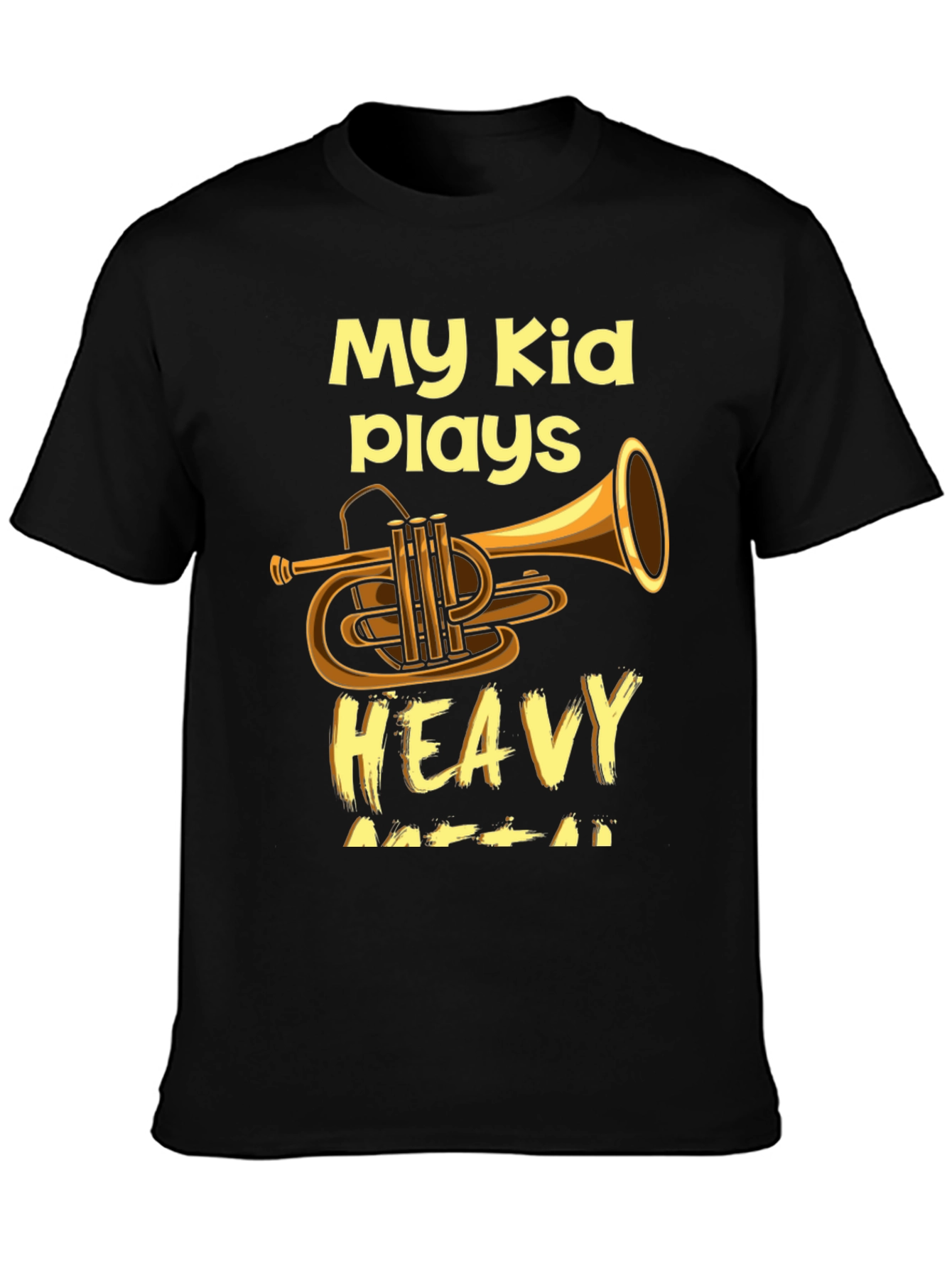 My Kid Plays Heavy Metal Trumpet T-Shirt