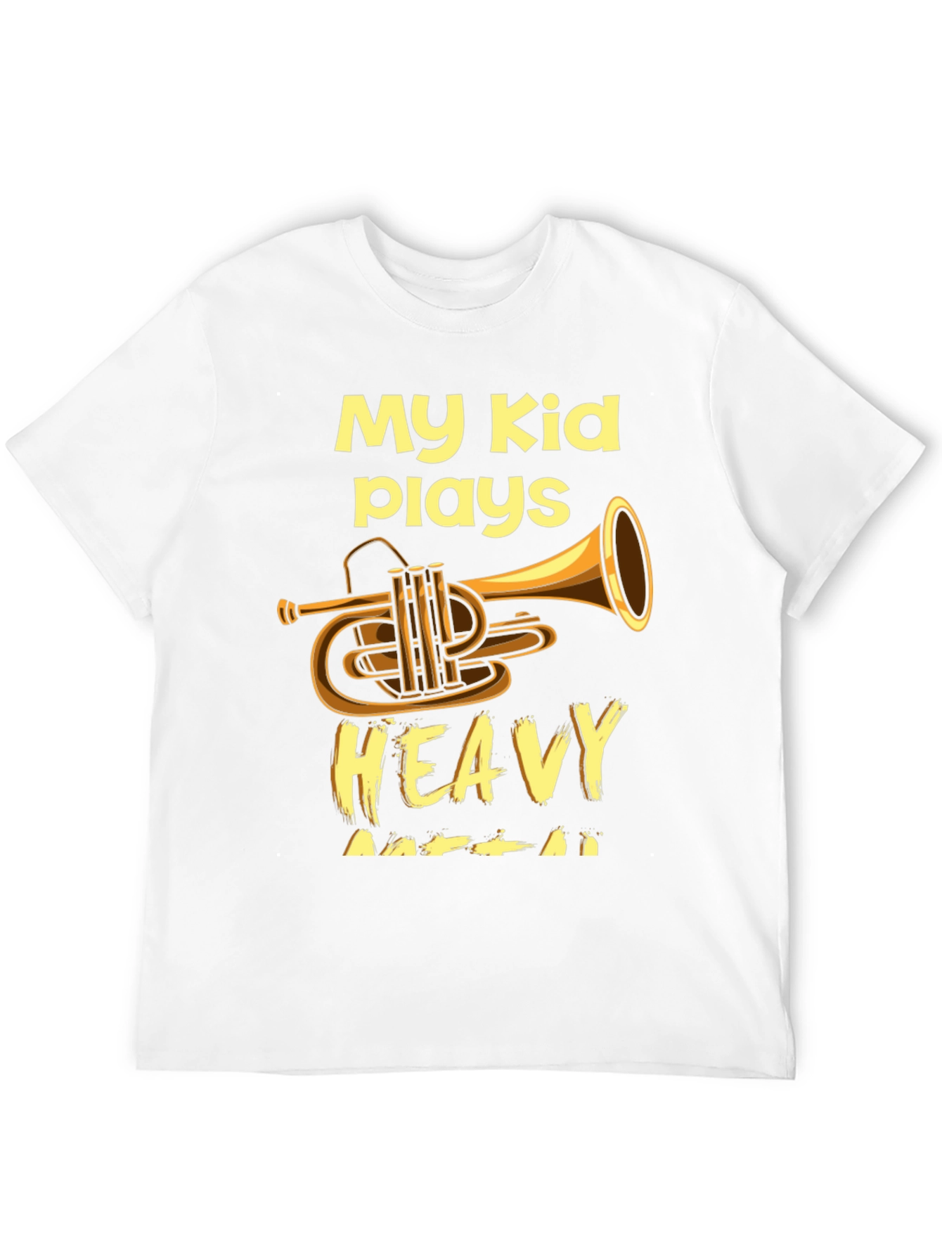 My Kid Plays Heavy Metal Trumpet T-Shirt