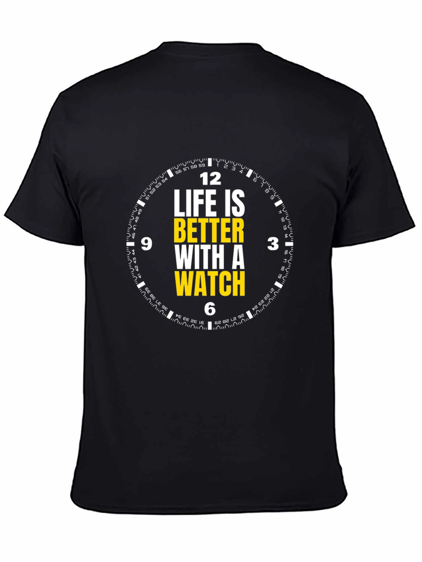 Life is Better with a Watch Black T-Shirt