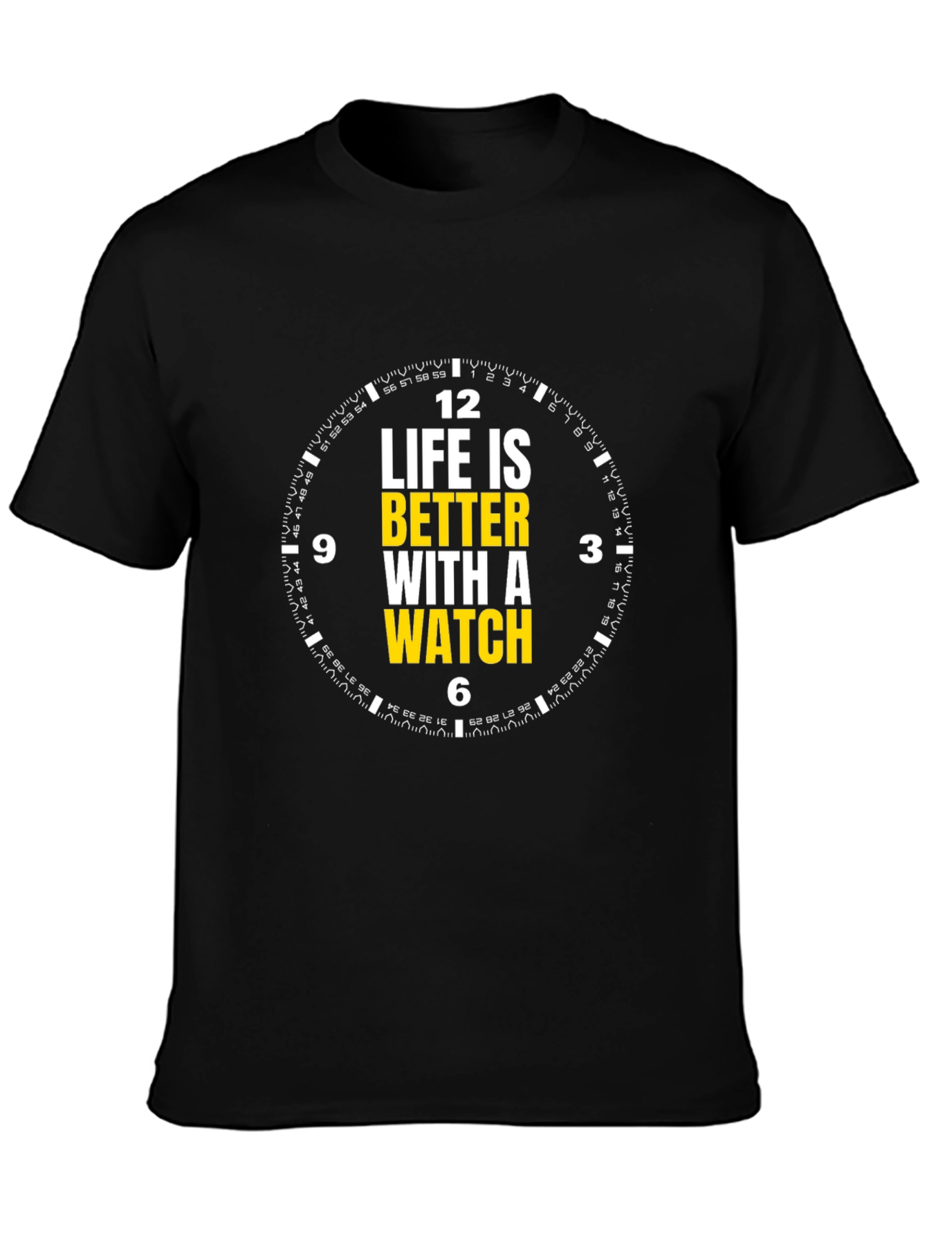 Life is Better with a Watch Black T-Shirt