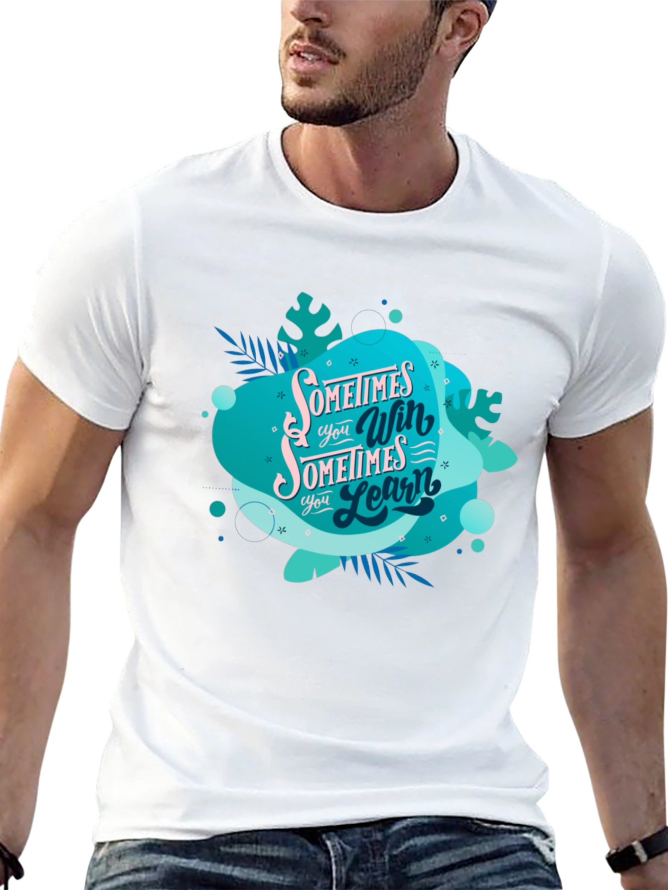 Inspirational Graphic Tee: Sometimes You Win Sometimes You Learn