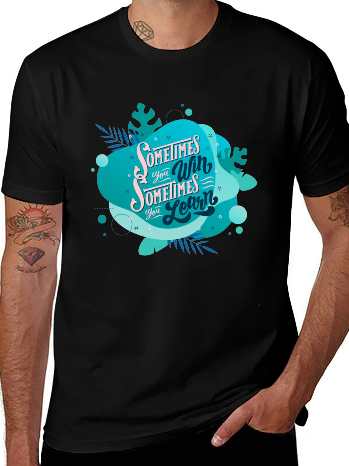 Inspirational Graphic Tee: Sometimes You Win Sometimes You Learn