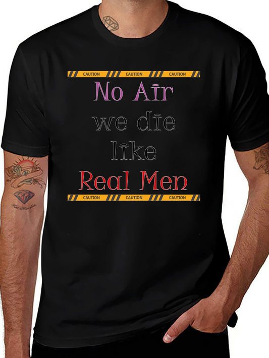 No Air Real Men Graphic T-Shirt