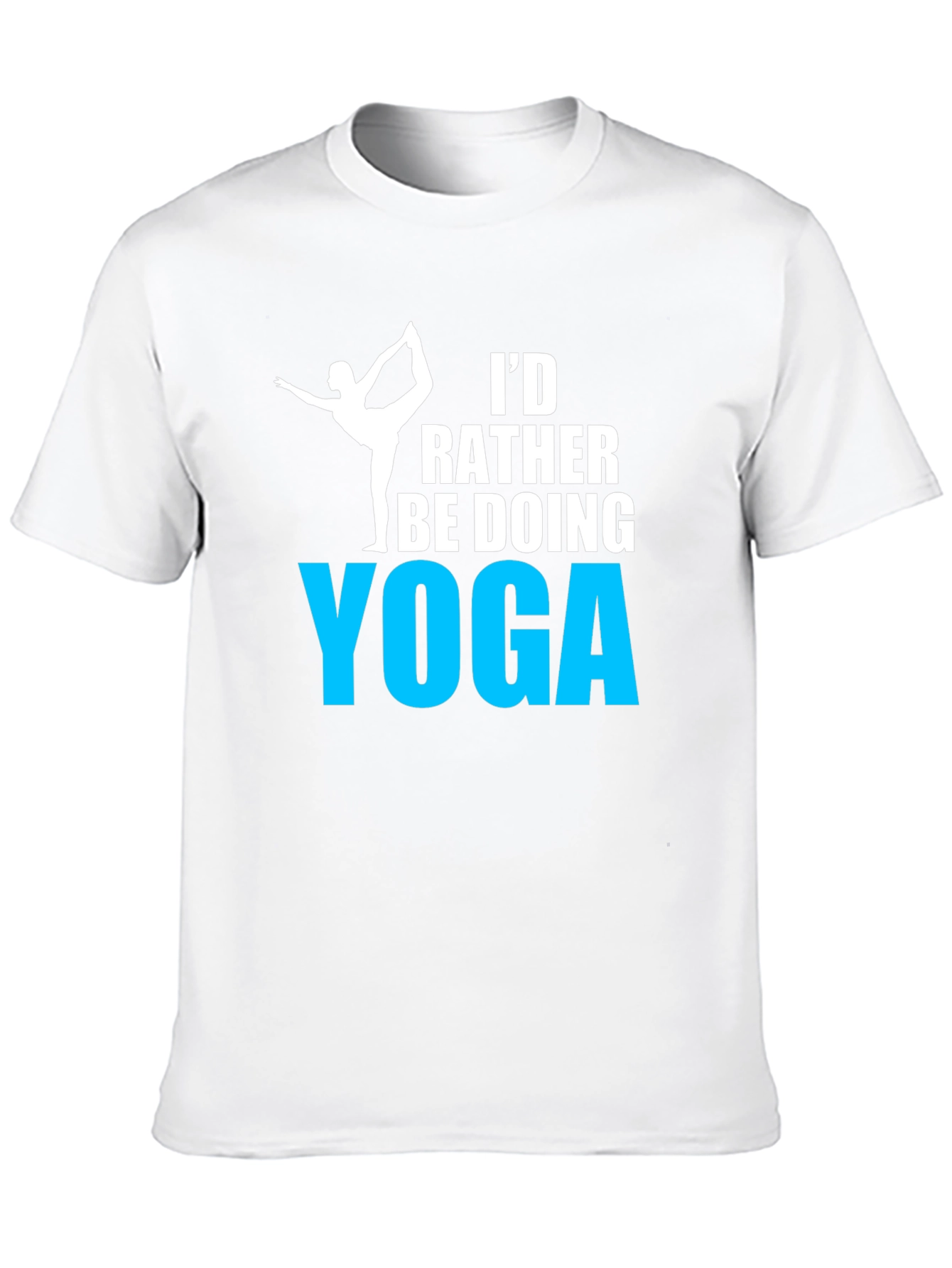 Yoga T-Shirt: Id Rather Be Doing Yoga