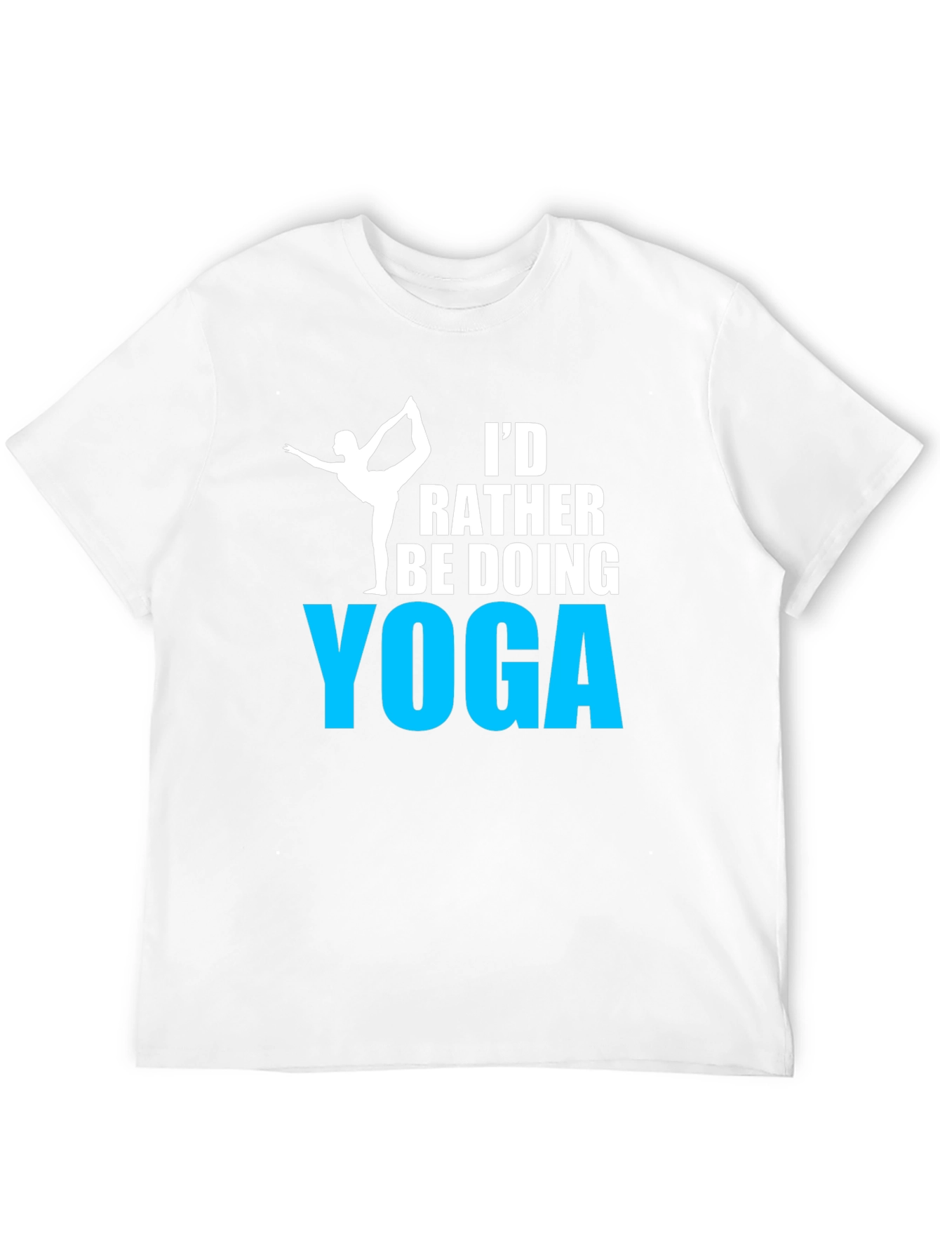 Yoga T-Shirt: Id Rather Be Doing Yoga