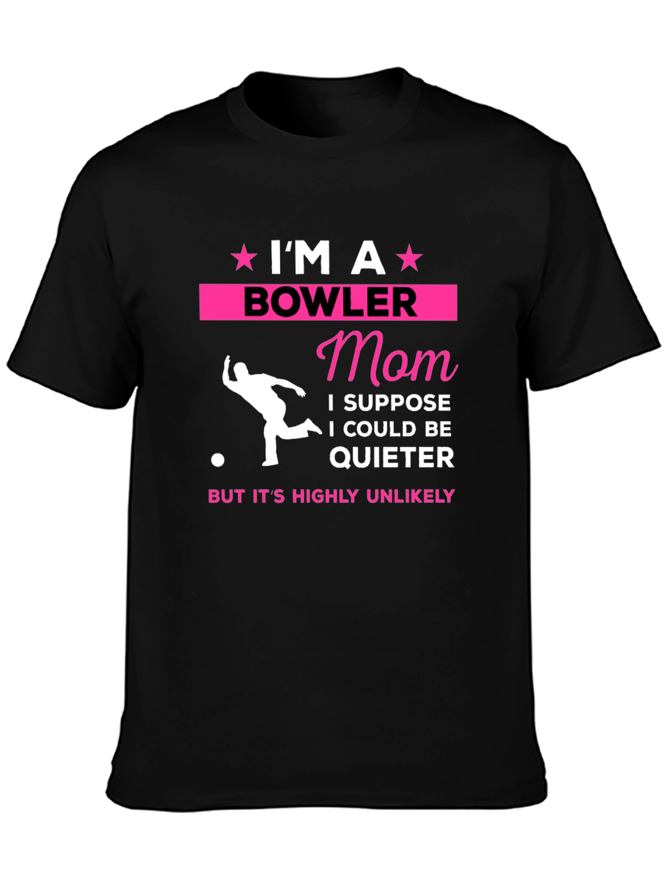 Im A Bowler Mom T-Shirt - Novelty Graphic Tee
