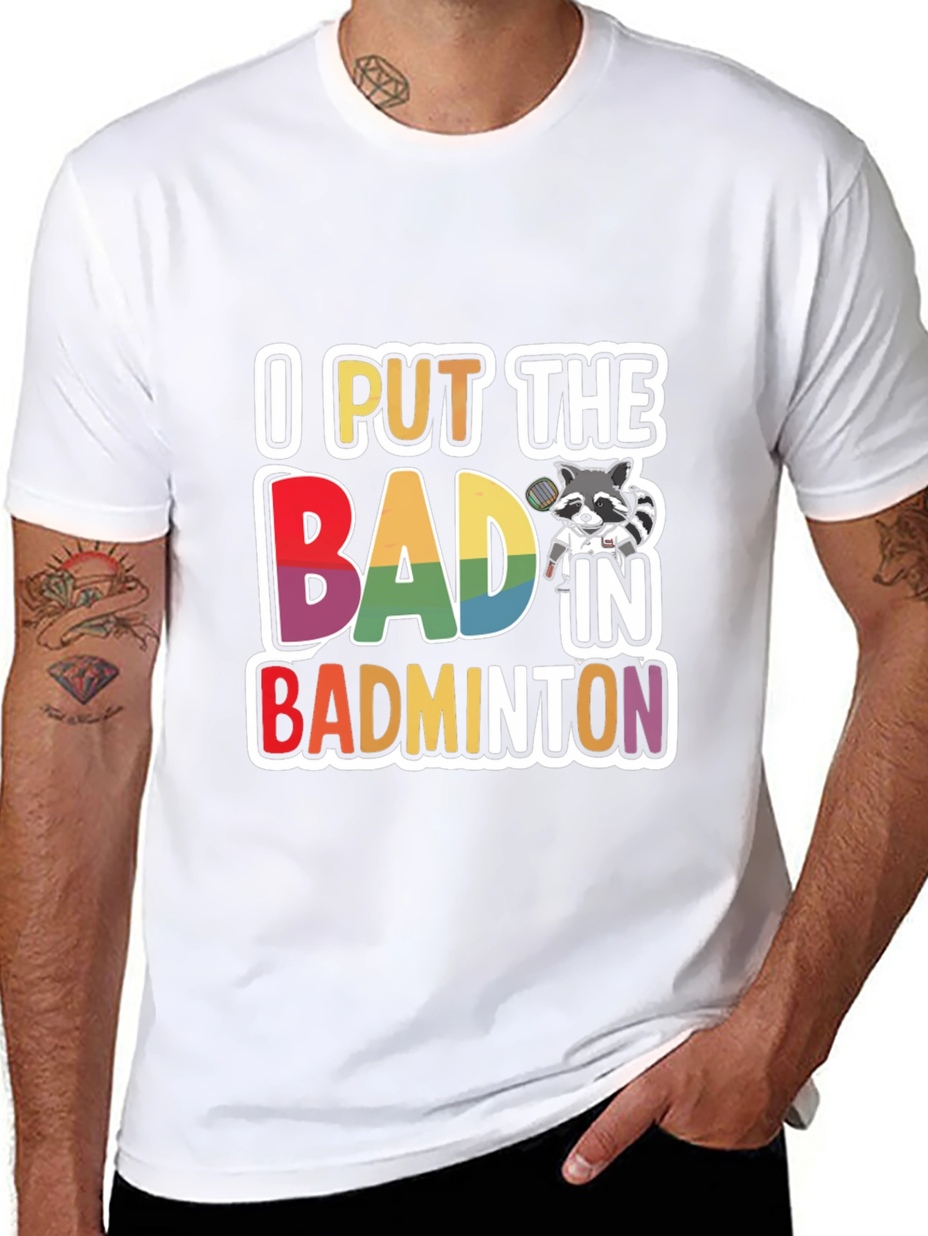 I Put The BAD In Badminton T-Shirt