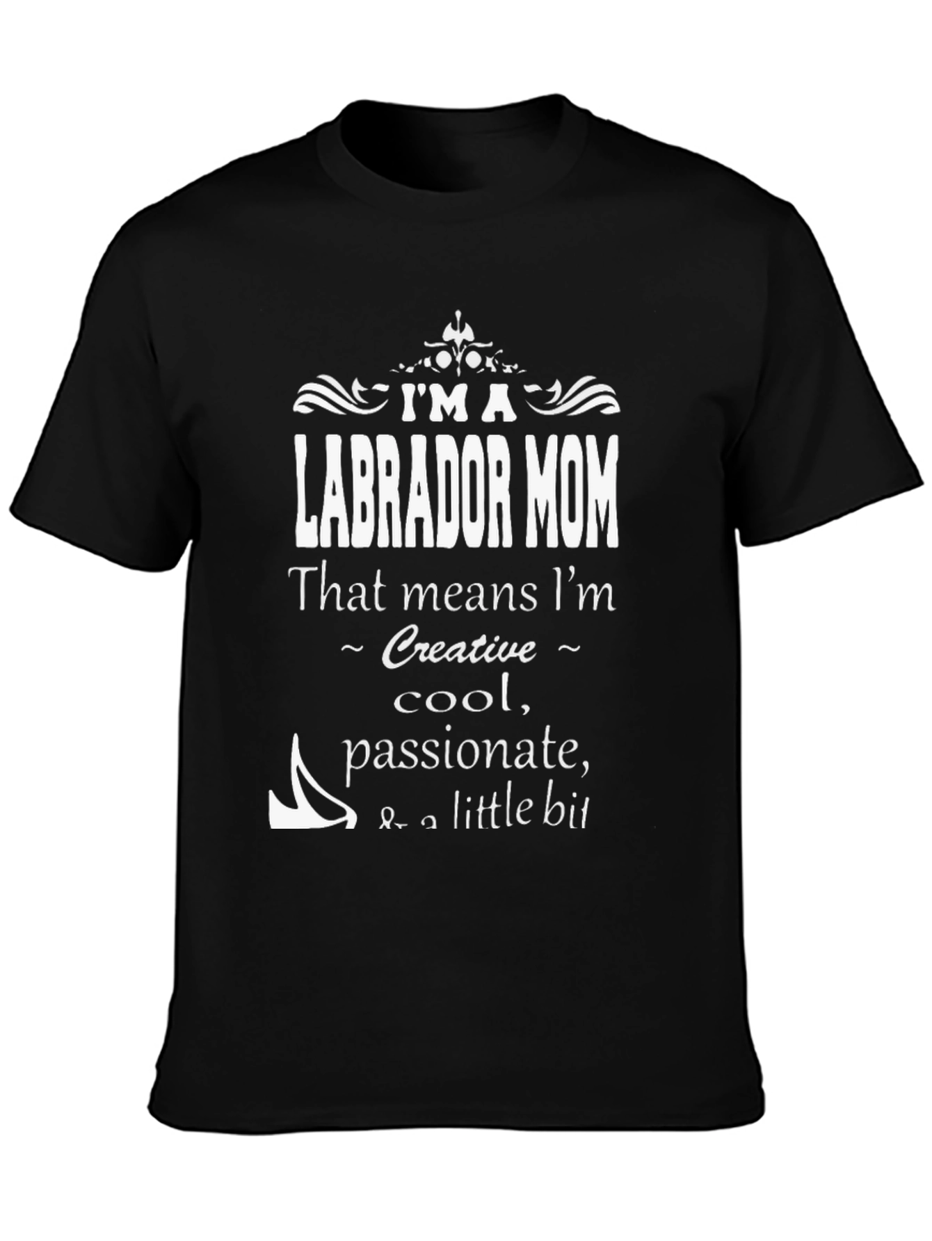 Labrador Mom T-Shirt - Creative Cool Passionate