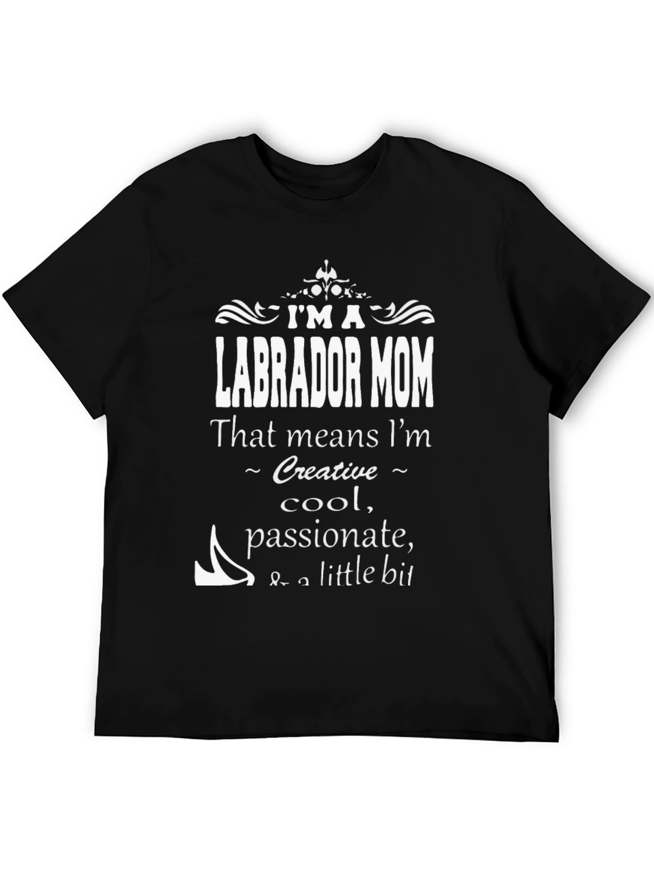 Labrador Mom T-Shirt - Creative Cool Passionate