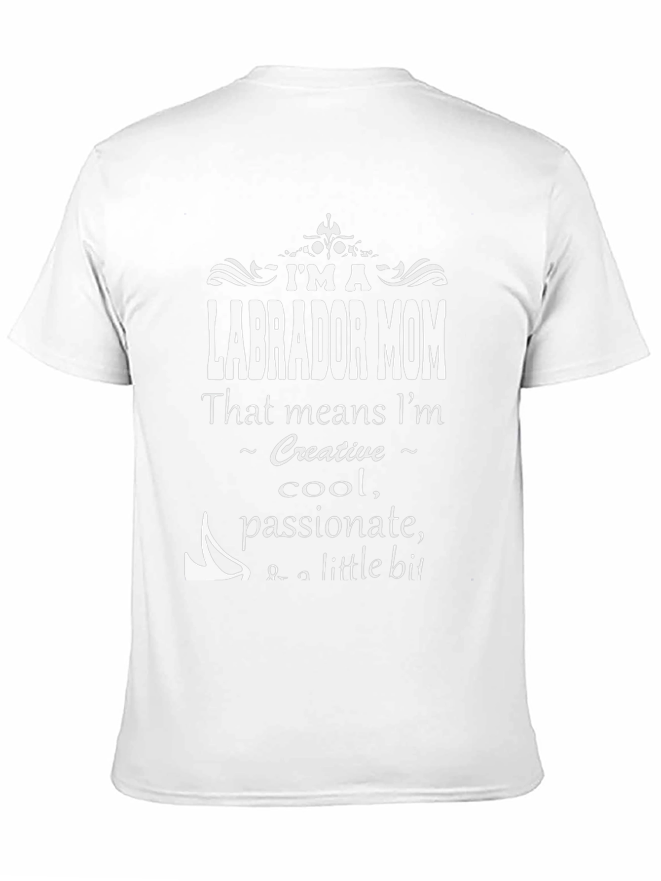 Labrador Mom T-Shirt - Creative Cool Passionate