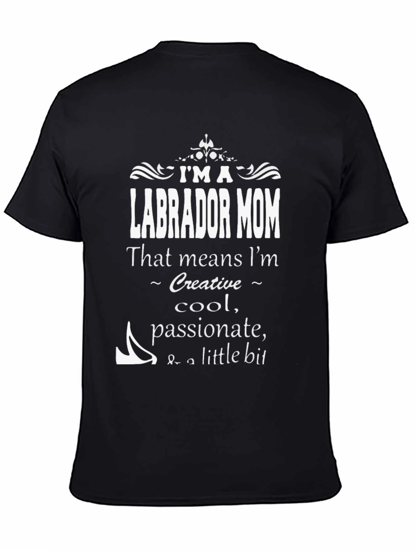 Labrador Mom T-Shirt - Creative Cool Passionate