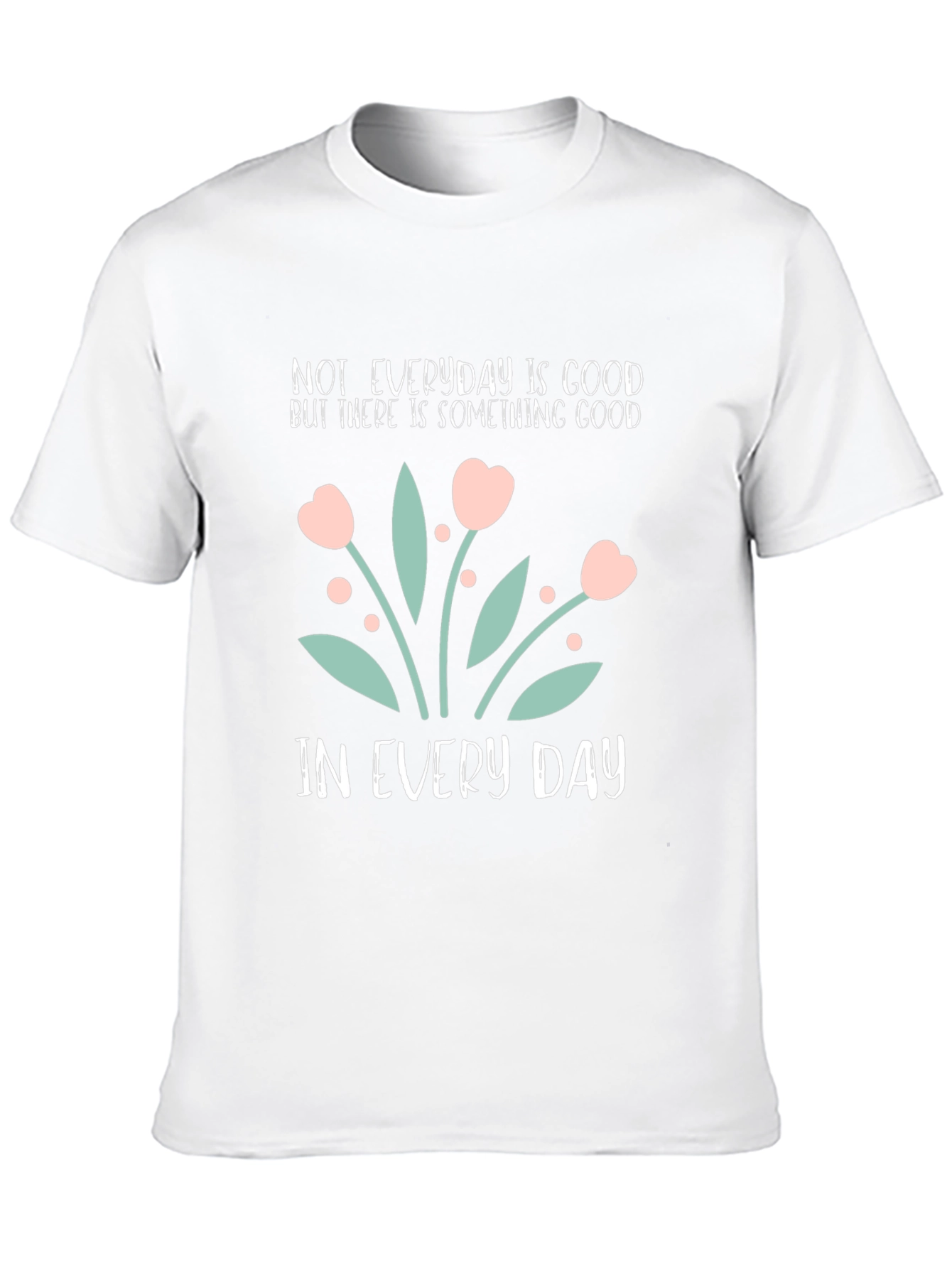 Inspirational Floral Graphic T-Shirt - Everyday Goodness Tee