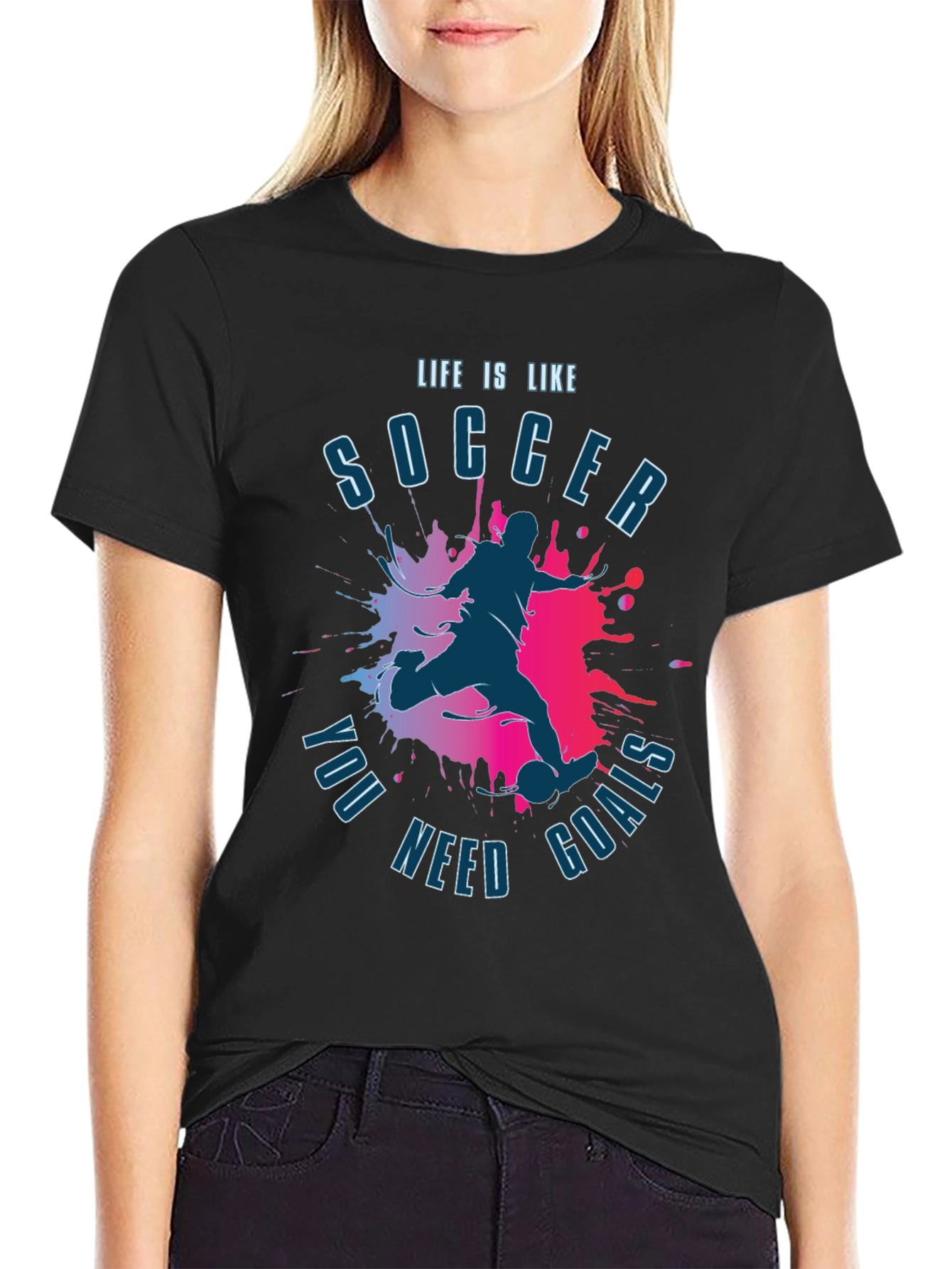 Life is Like Soccer T-Shirt - You Need Goals