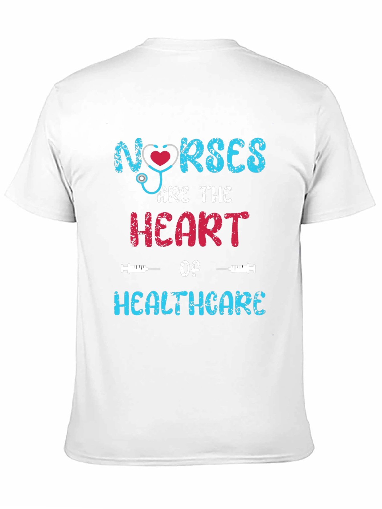 Nurses are the Heart of Healthcare Graphic T-Shirt