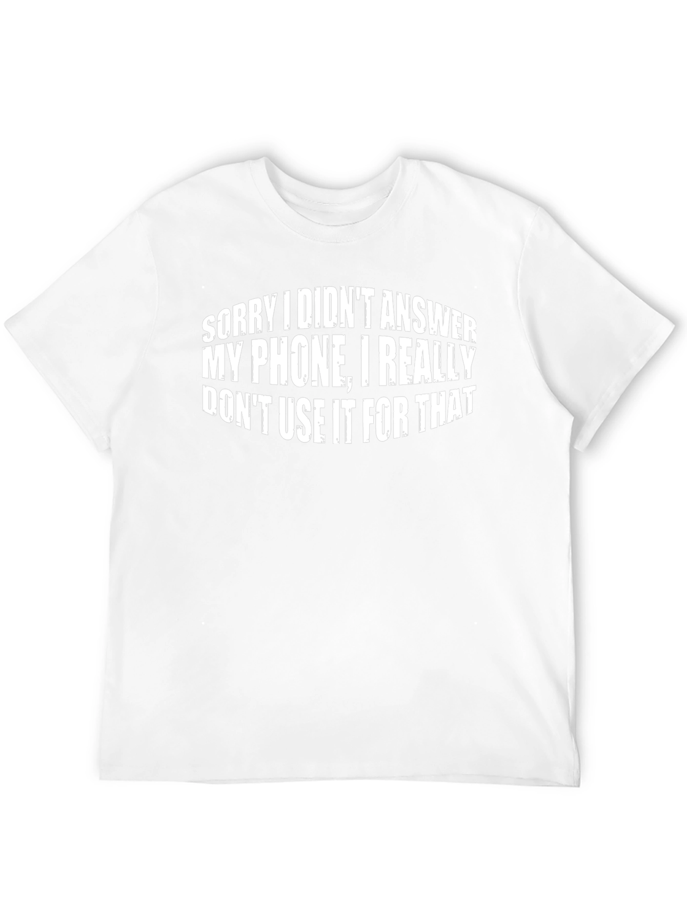Funny Graphic Tee - Phone Answering Excuse T-Shirt