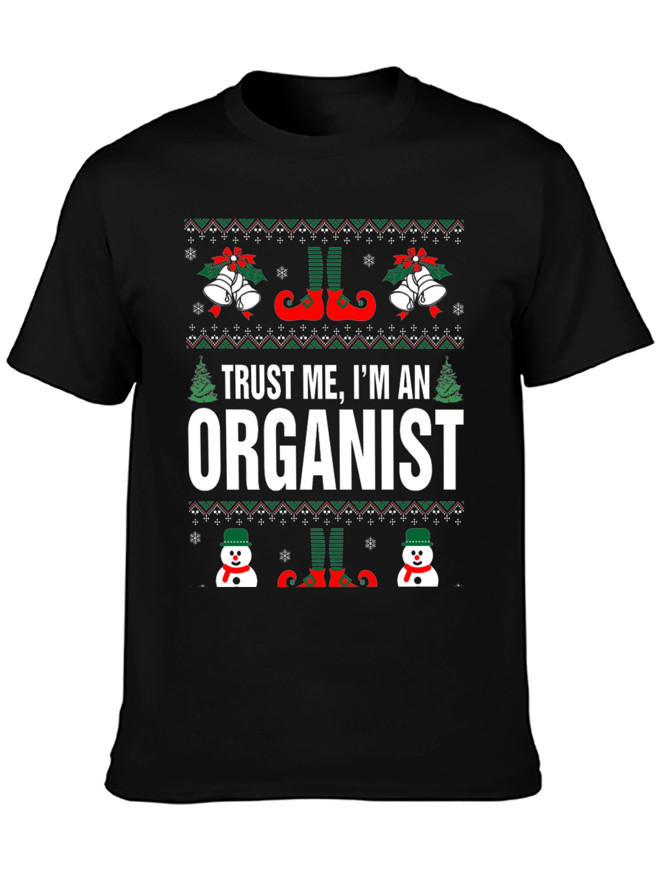 Trust Me Im An Organist Ugly Christmas T-Shirt