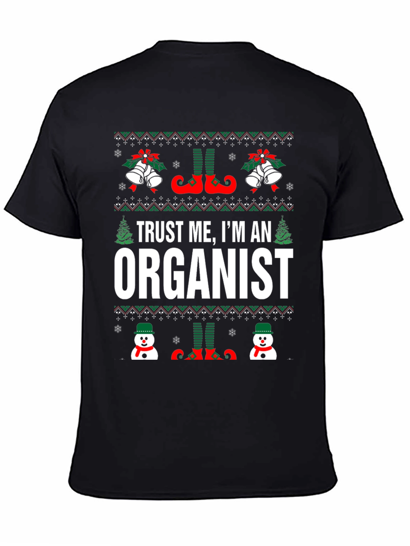 Trust Me Im An Organist Ugly Christmas T-Shirt