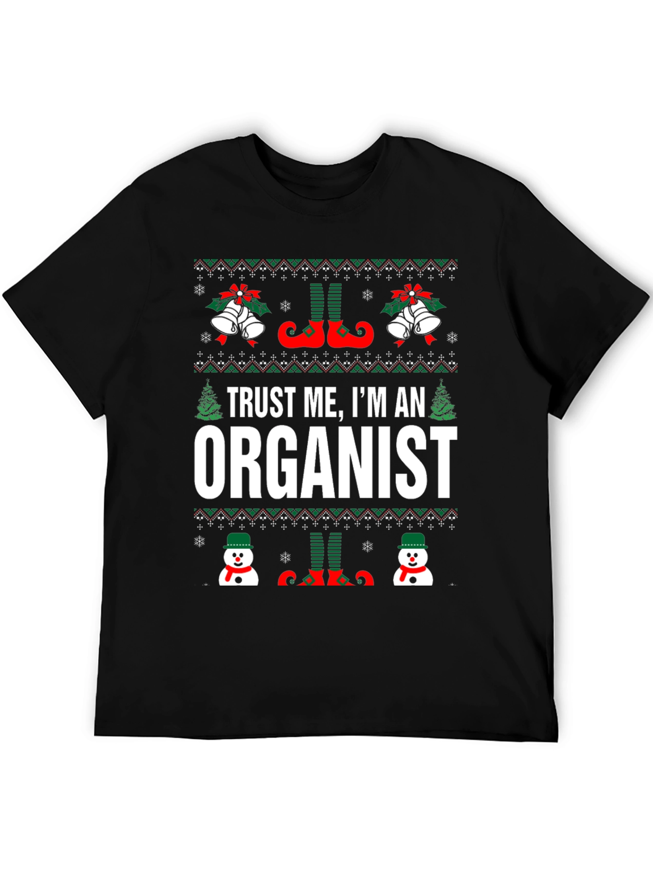 Trust Me Im An Organist Ugly Christmas T-Shirt