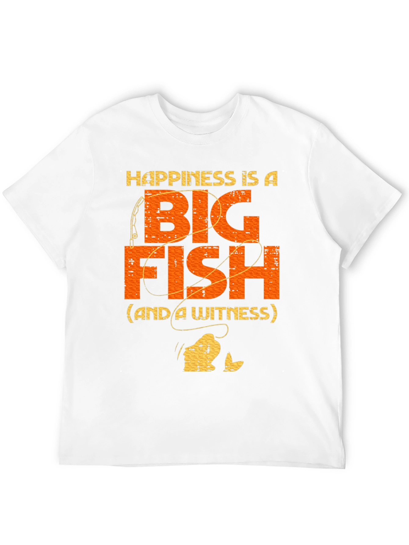 Happiness Is A Big Fish T-Shirt