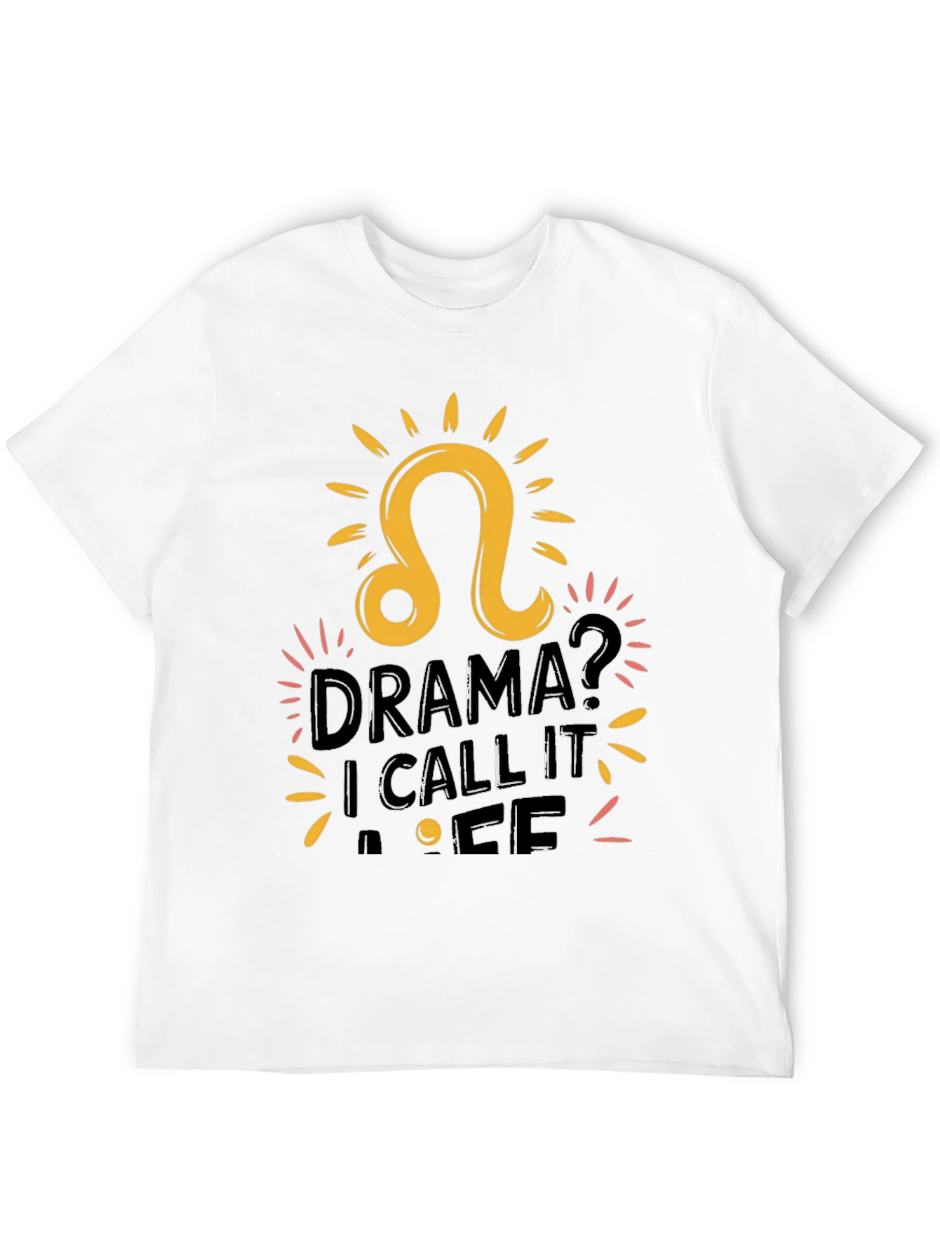 Drama? Leo Zodiac T-Shirt