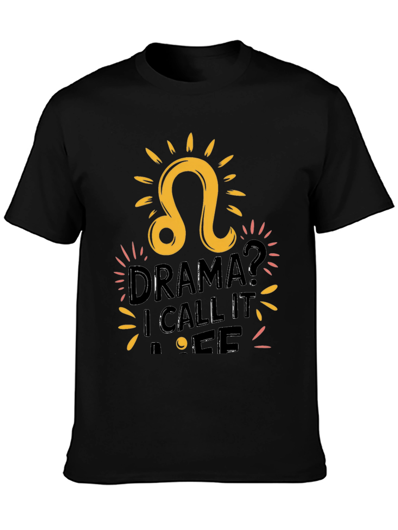 Drama? Leo Zodiac T-Shirt