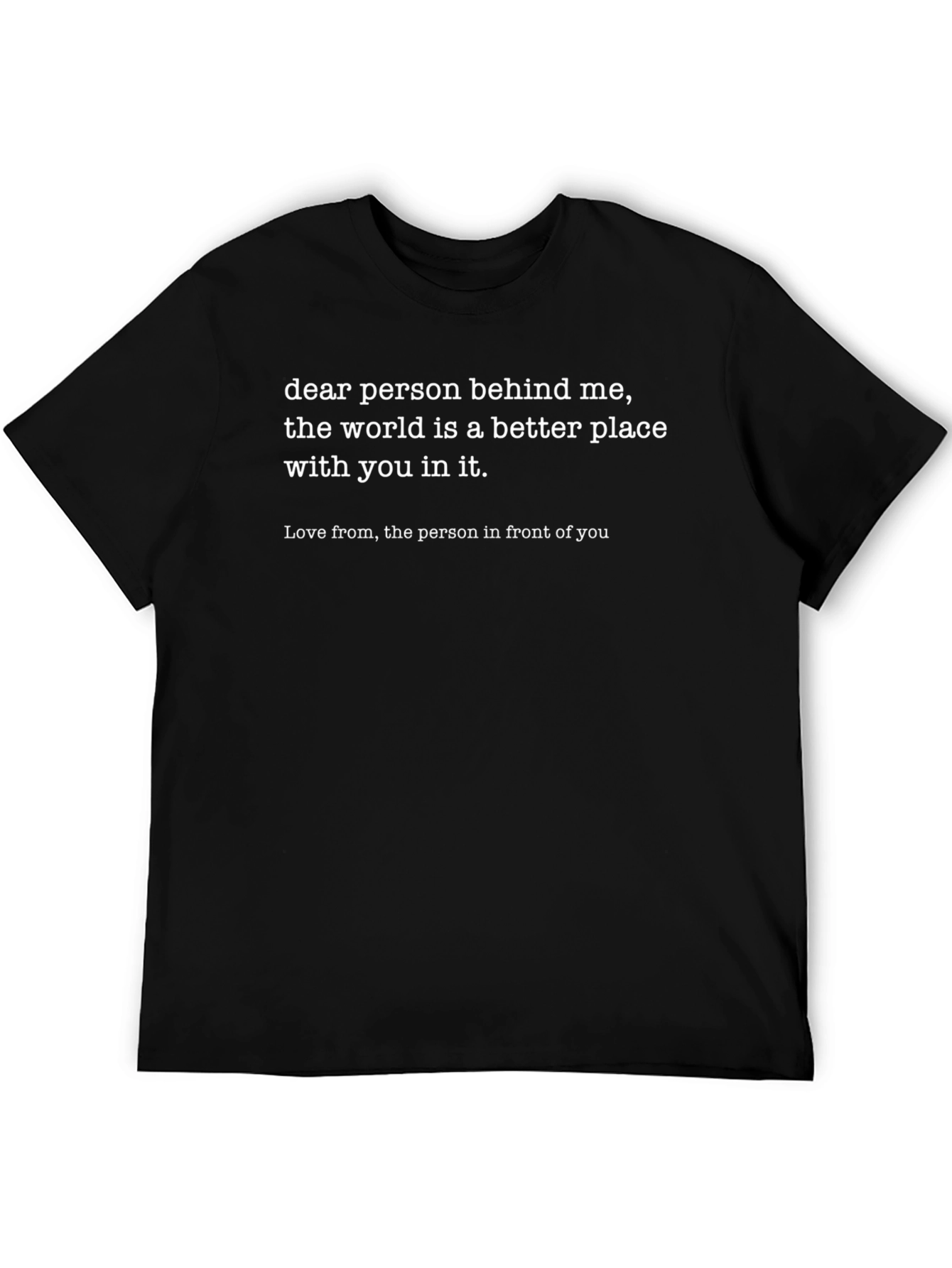 Dear Person Behind Me Graphic T-Shirt