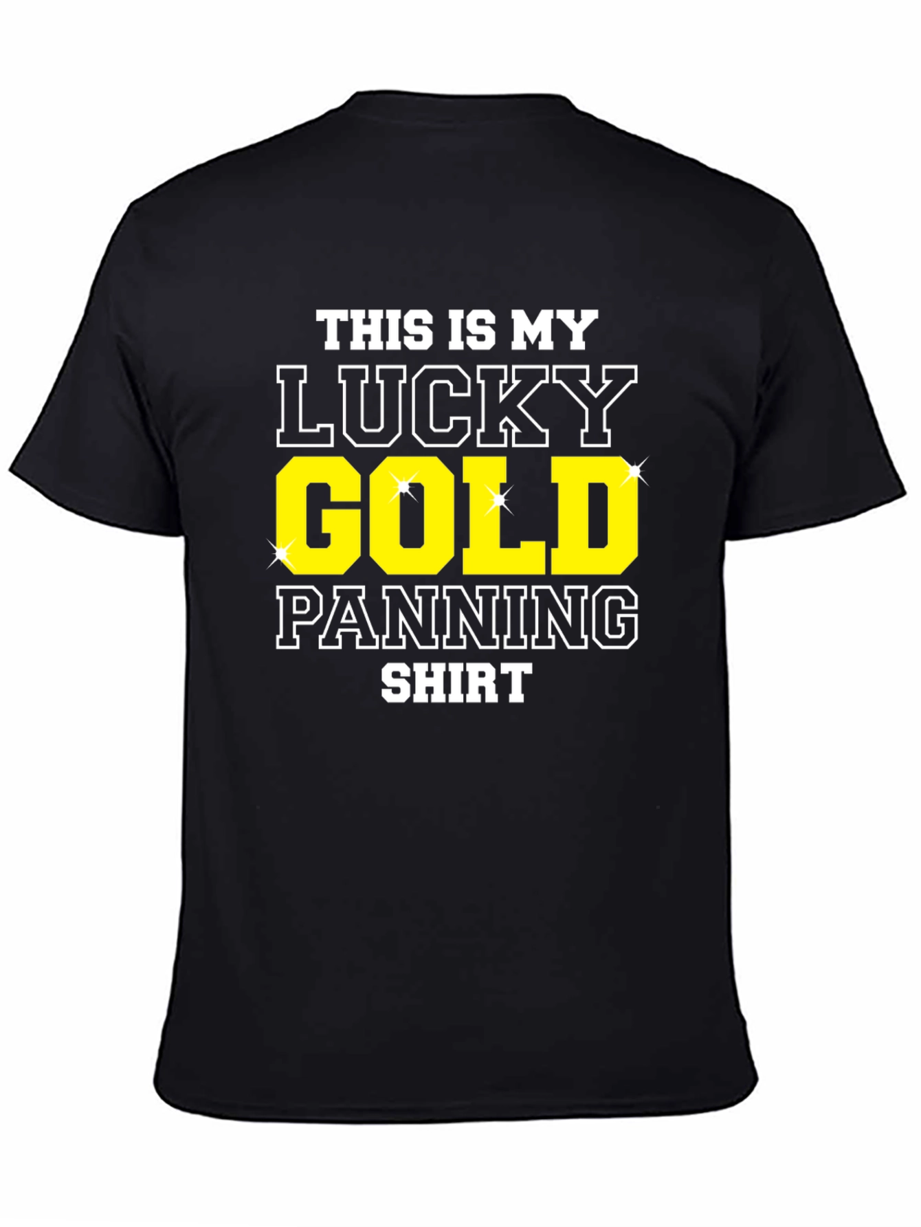 Lucky Gold Panning Shirt - Funny Miner Tee