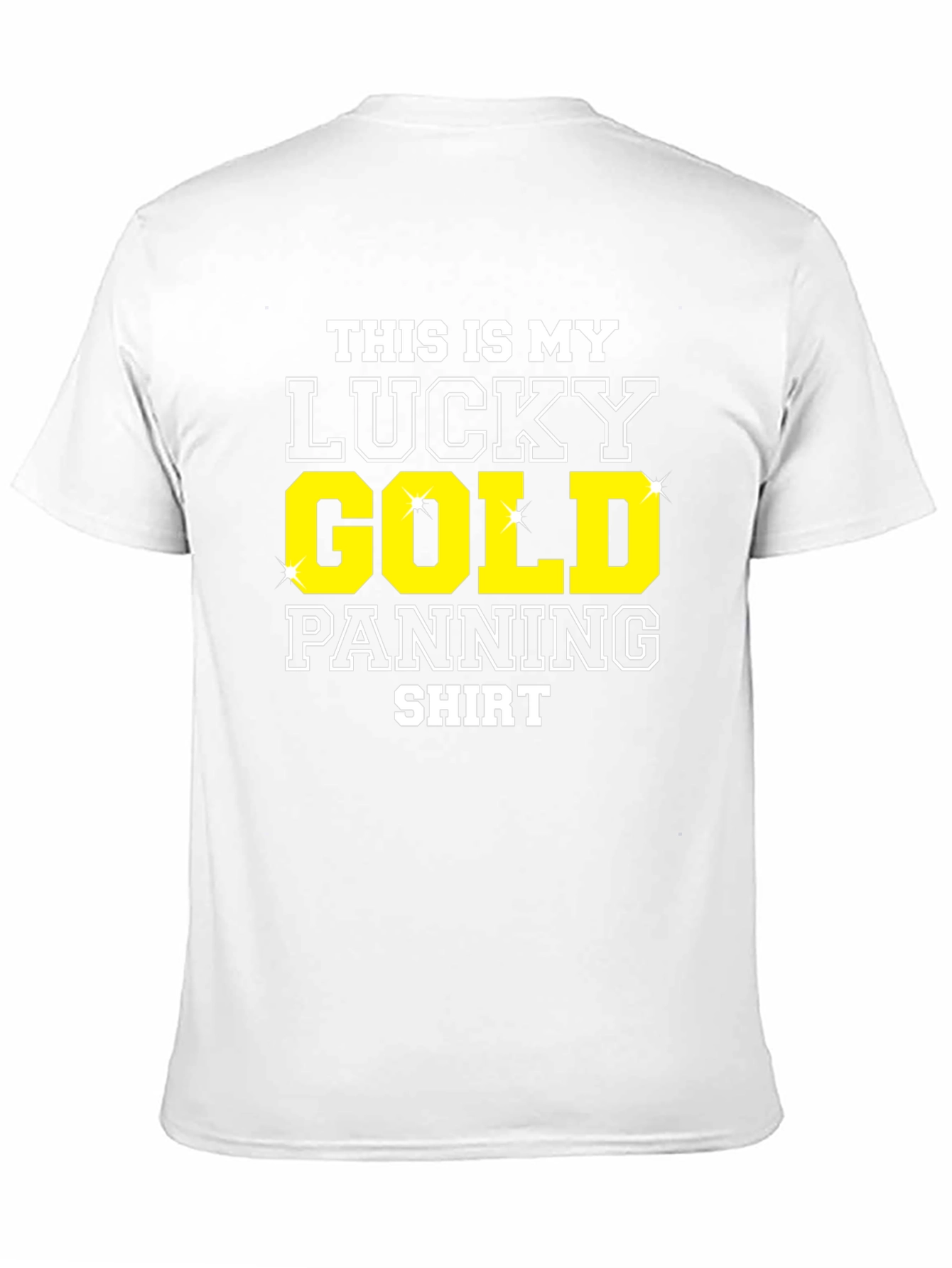 Lucky Gold Panning Shirt - Funny Miner Tee